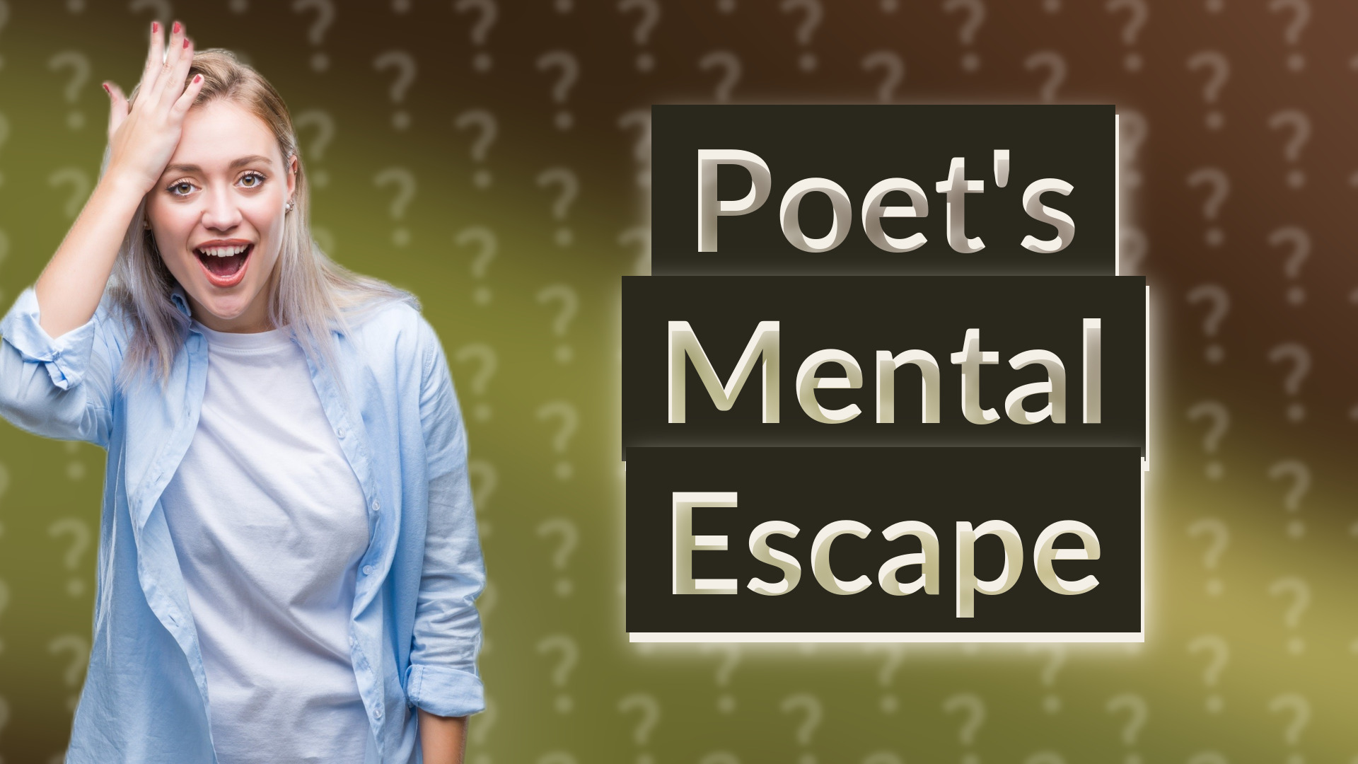 Poet's Mental Escape