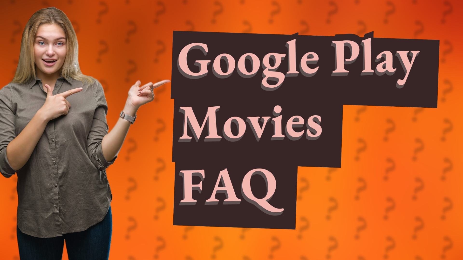 Google Play Movies FAQ