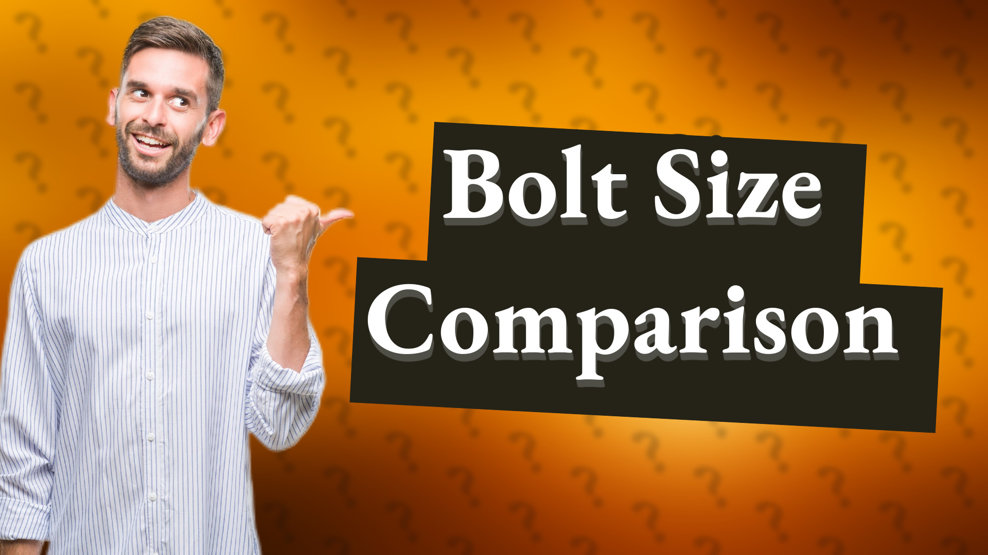 Bolt Size Comparison