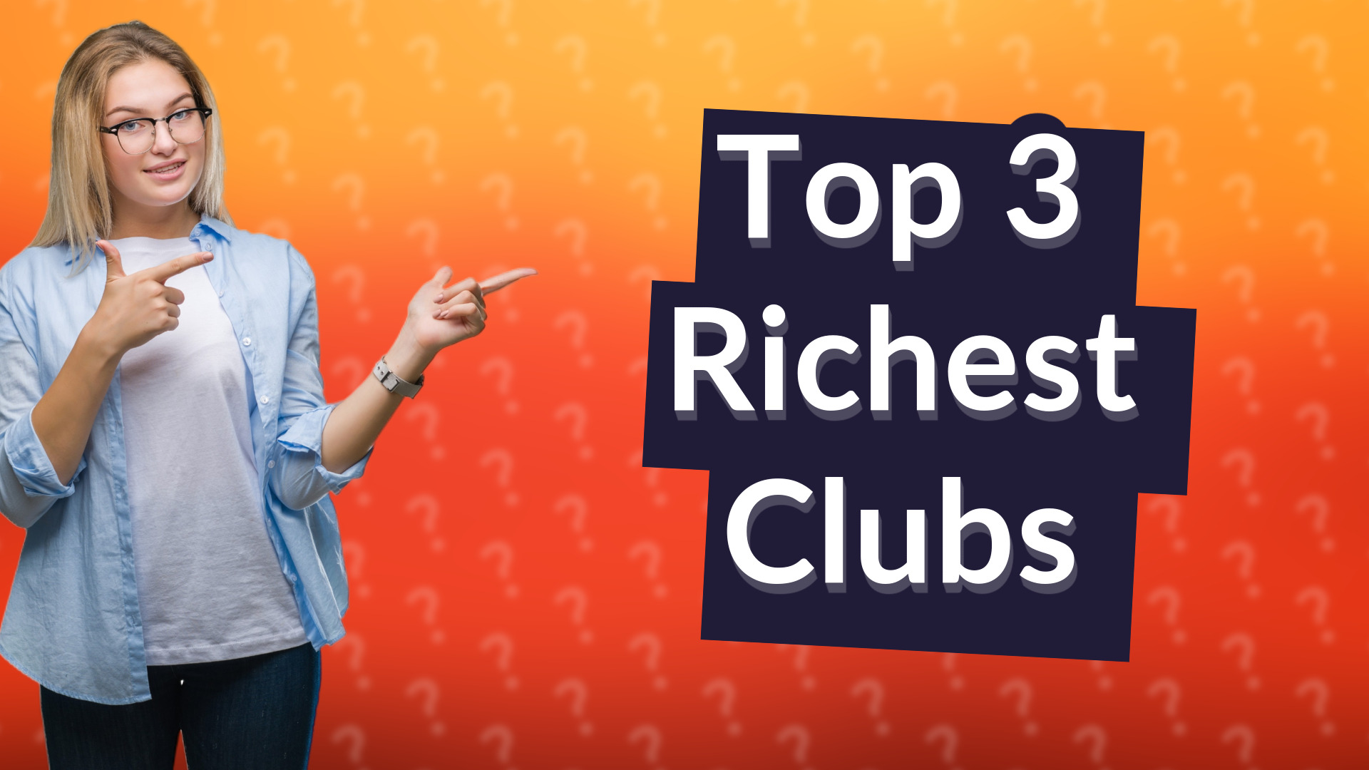 Top 3 Richest Clubs
