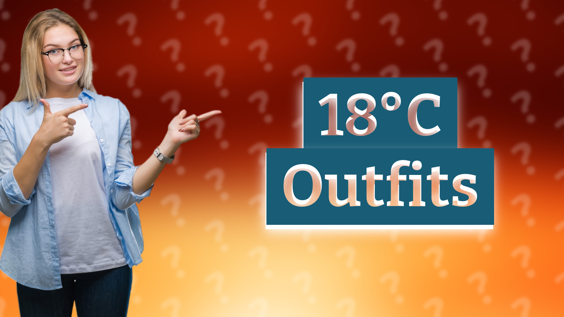 18°C Outfits
