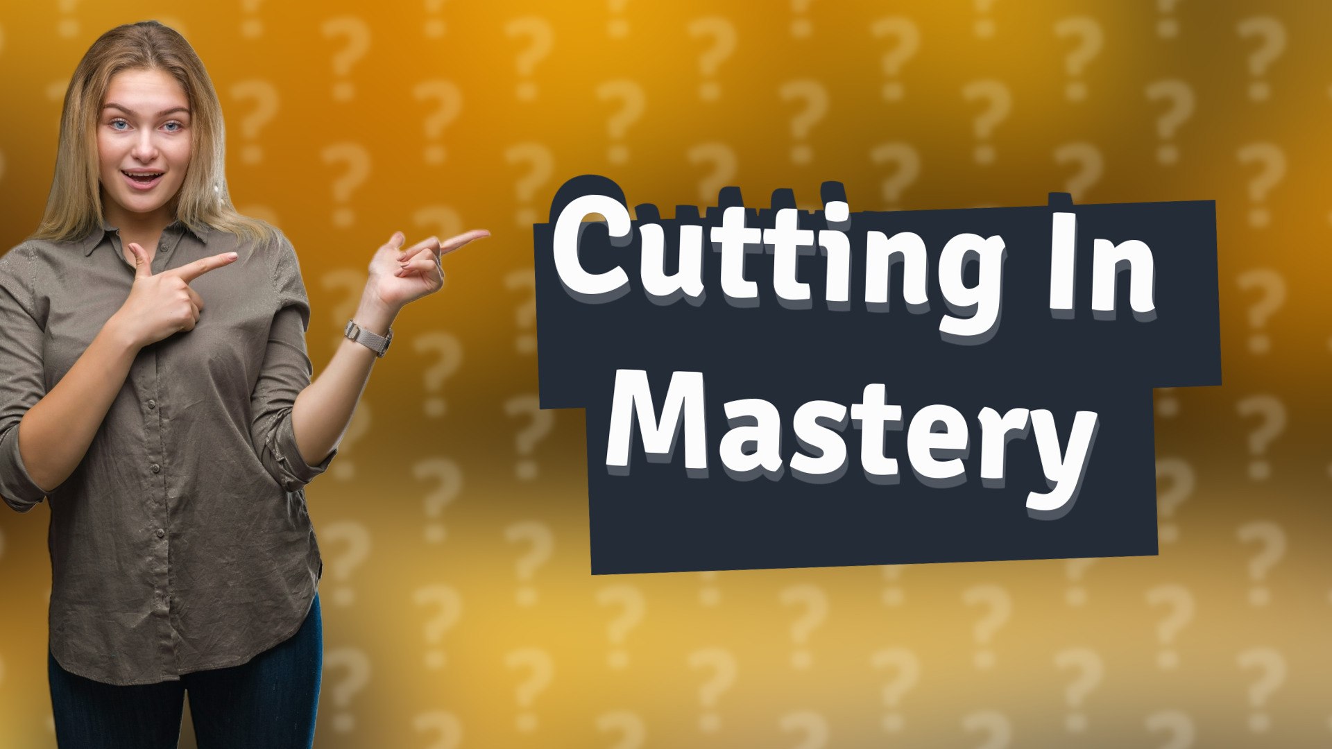 Cutting In Mastery