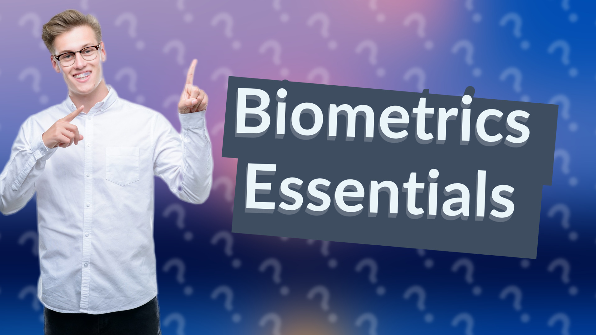 Biometrics Essentials