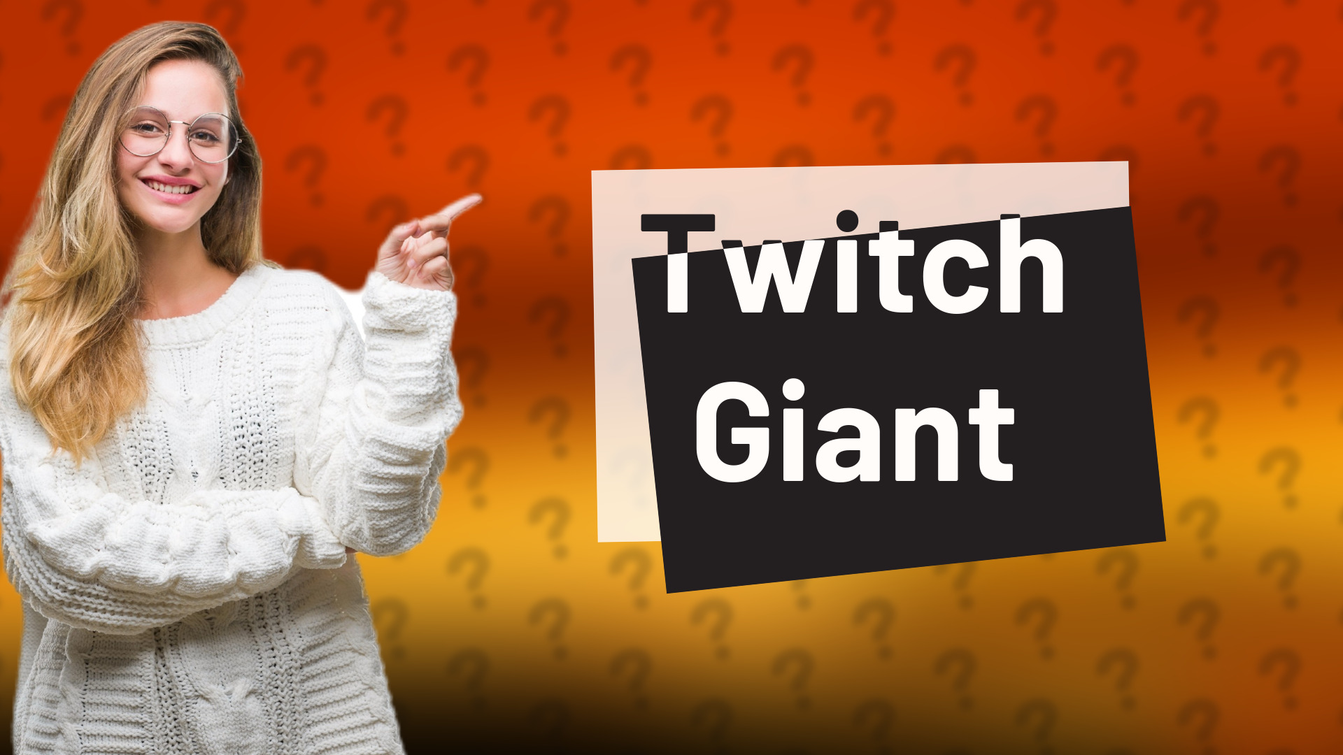 Twitch Giant