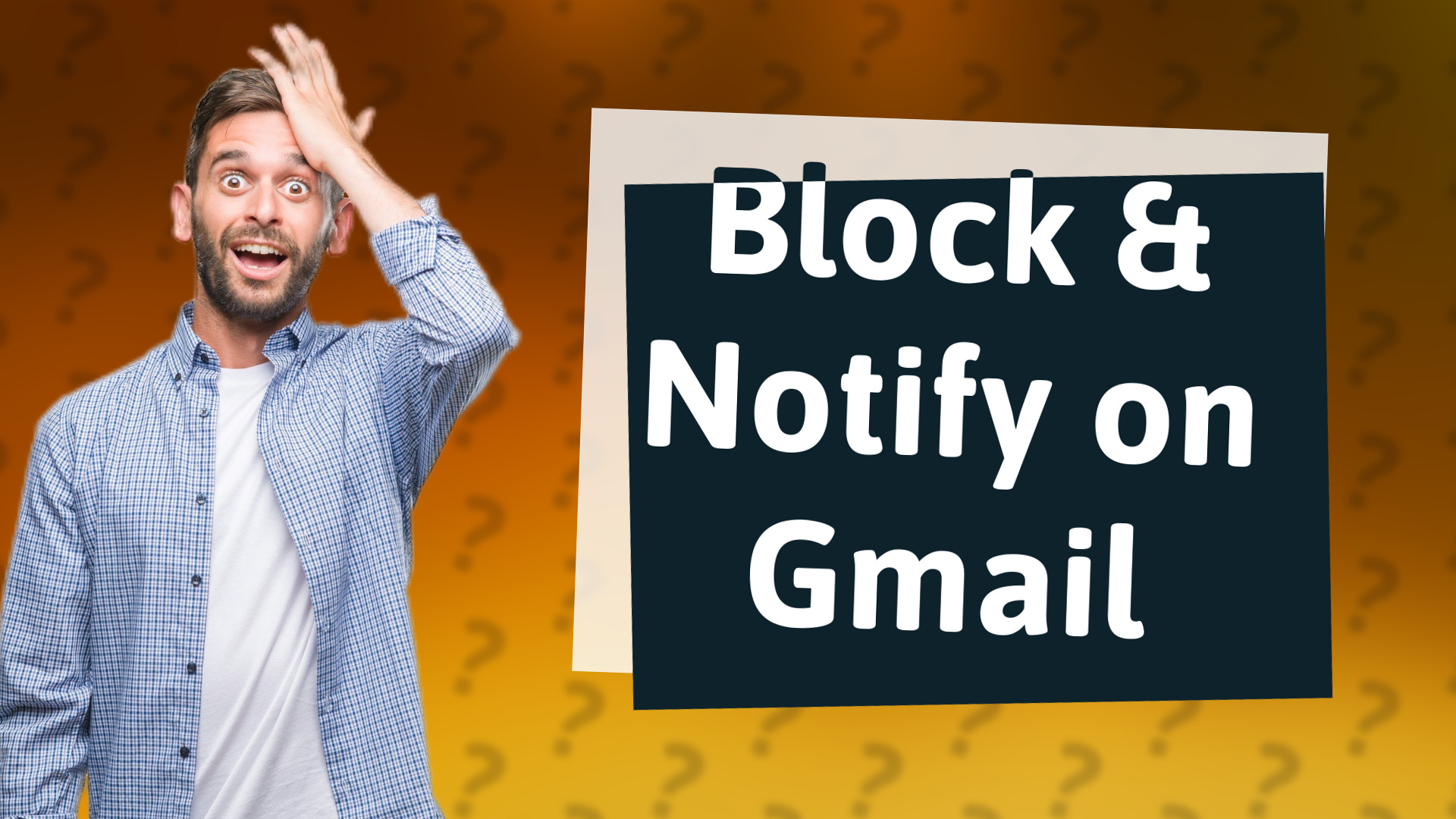 Block & Notify on Gmail