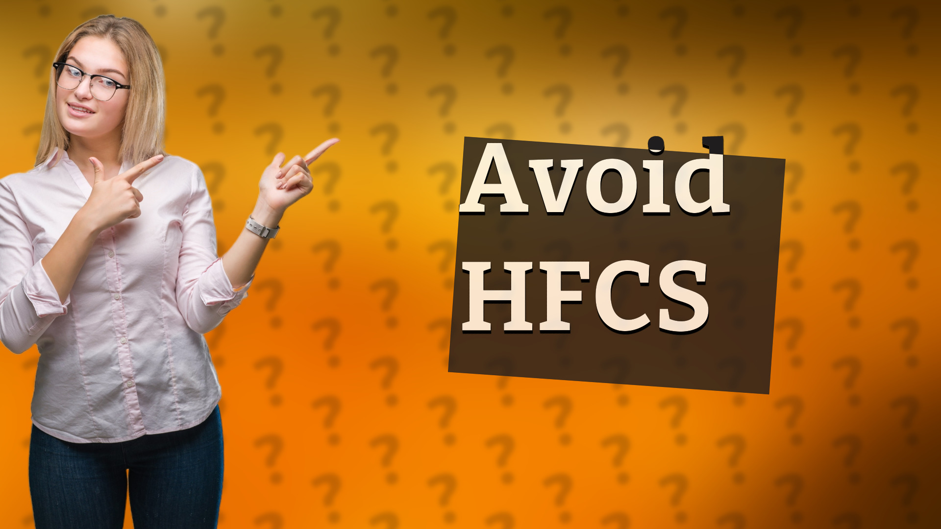 Avoid HFCS