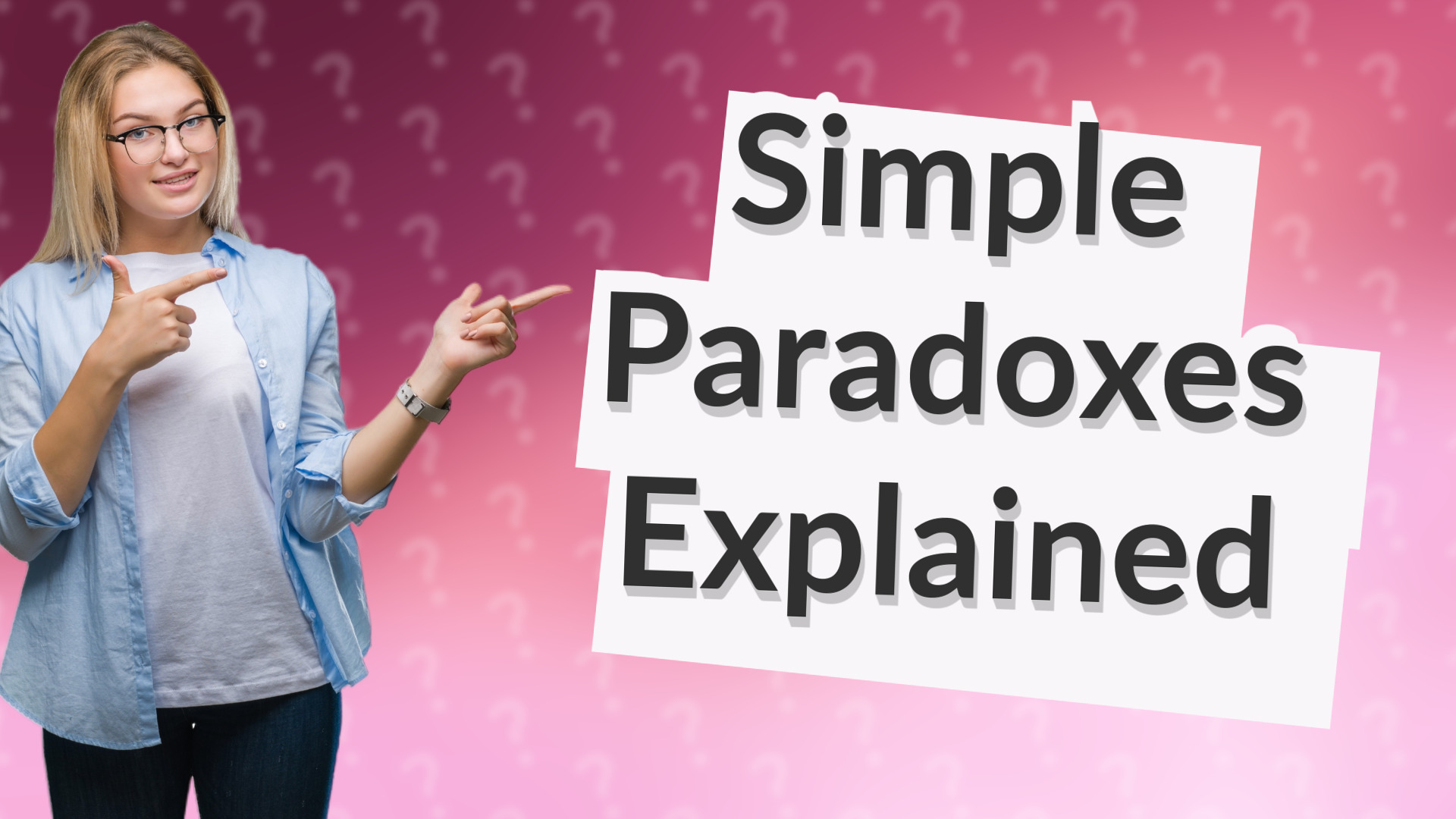 Simple Paradoxes Explained