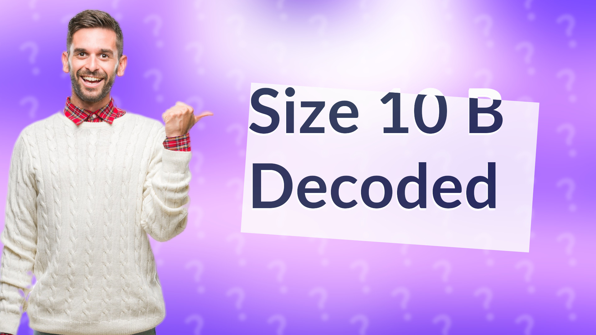 Size 10 B Decoded
