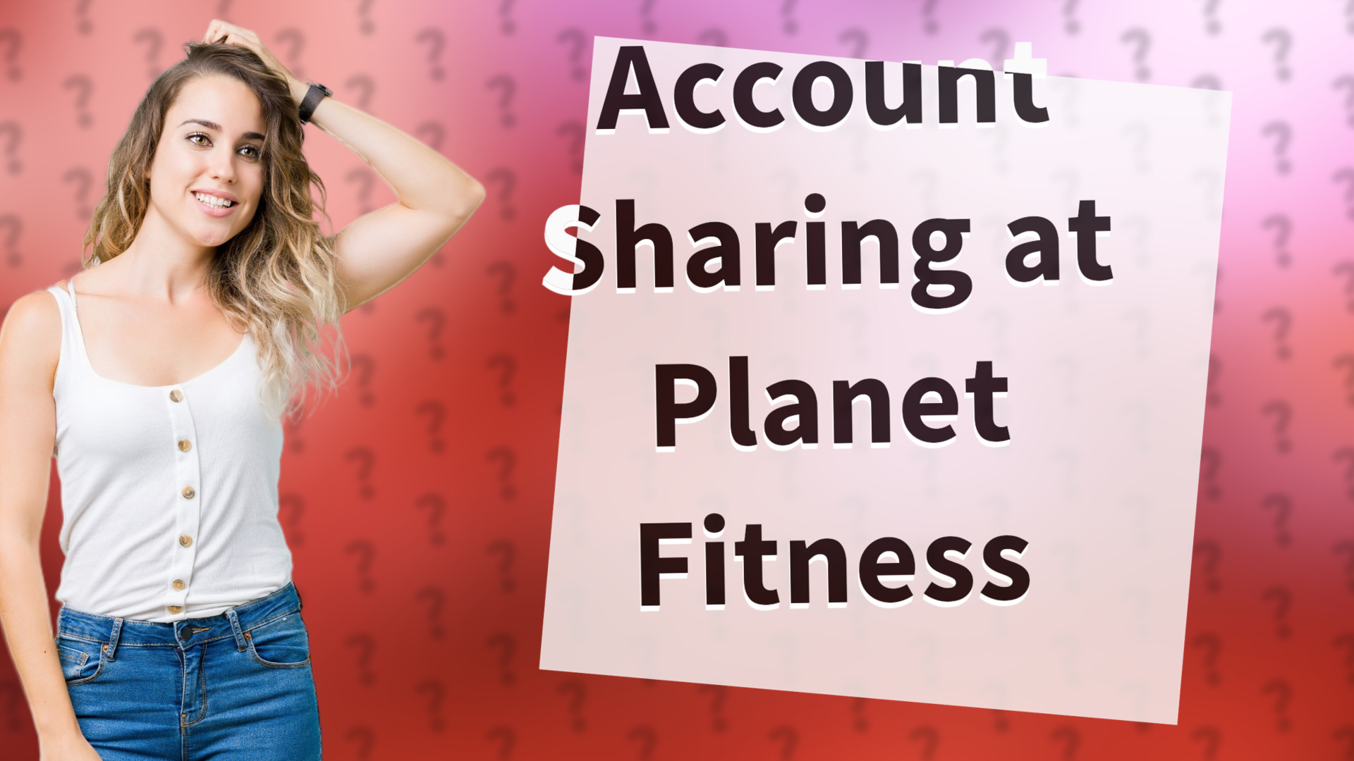 Account Sharing at Planet Fitness