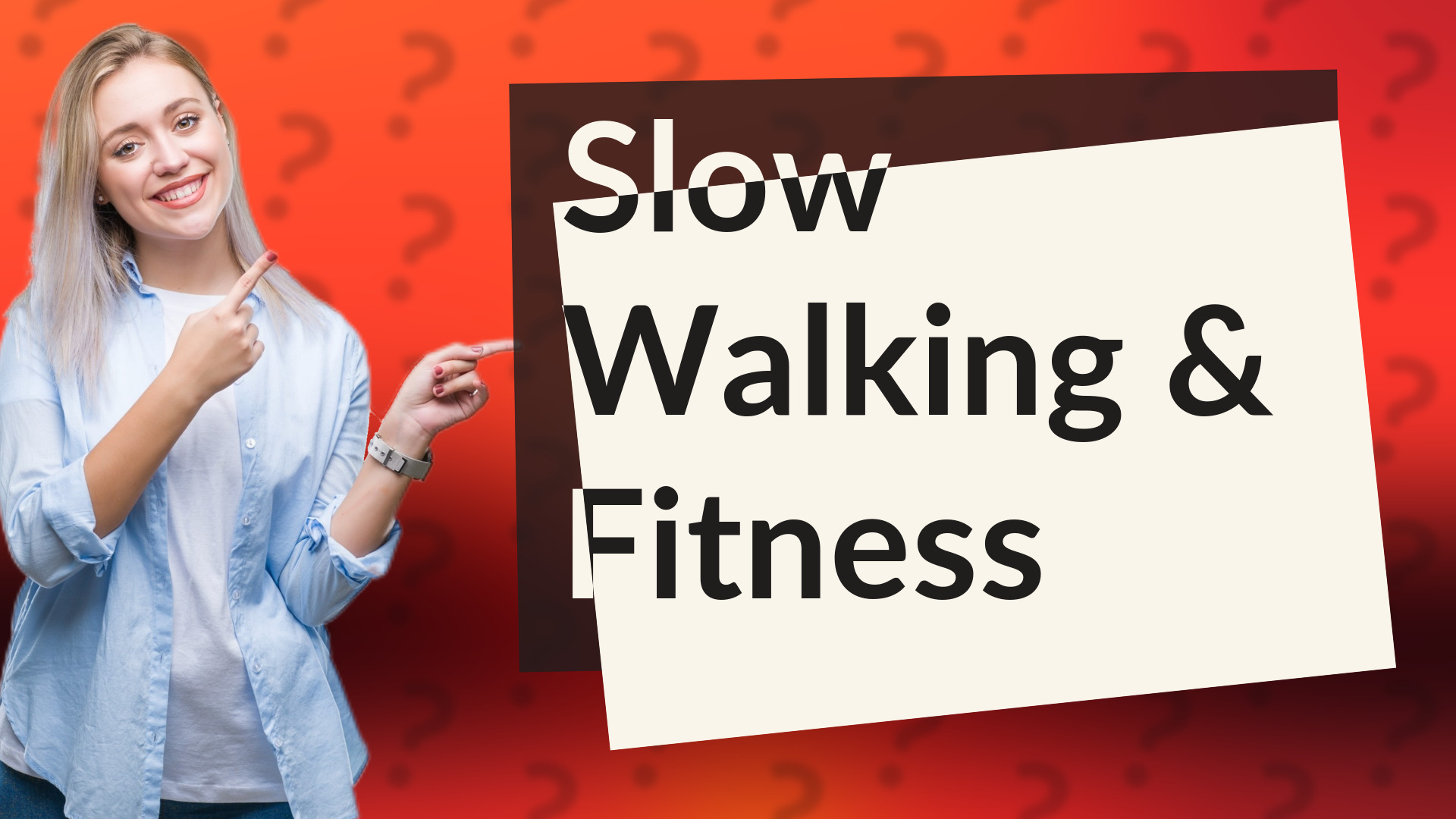 Slow Walking & Fitness