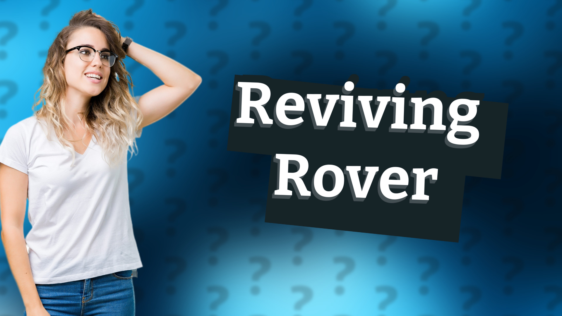 Reviving Rover