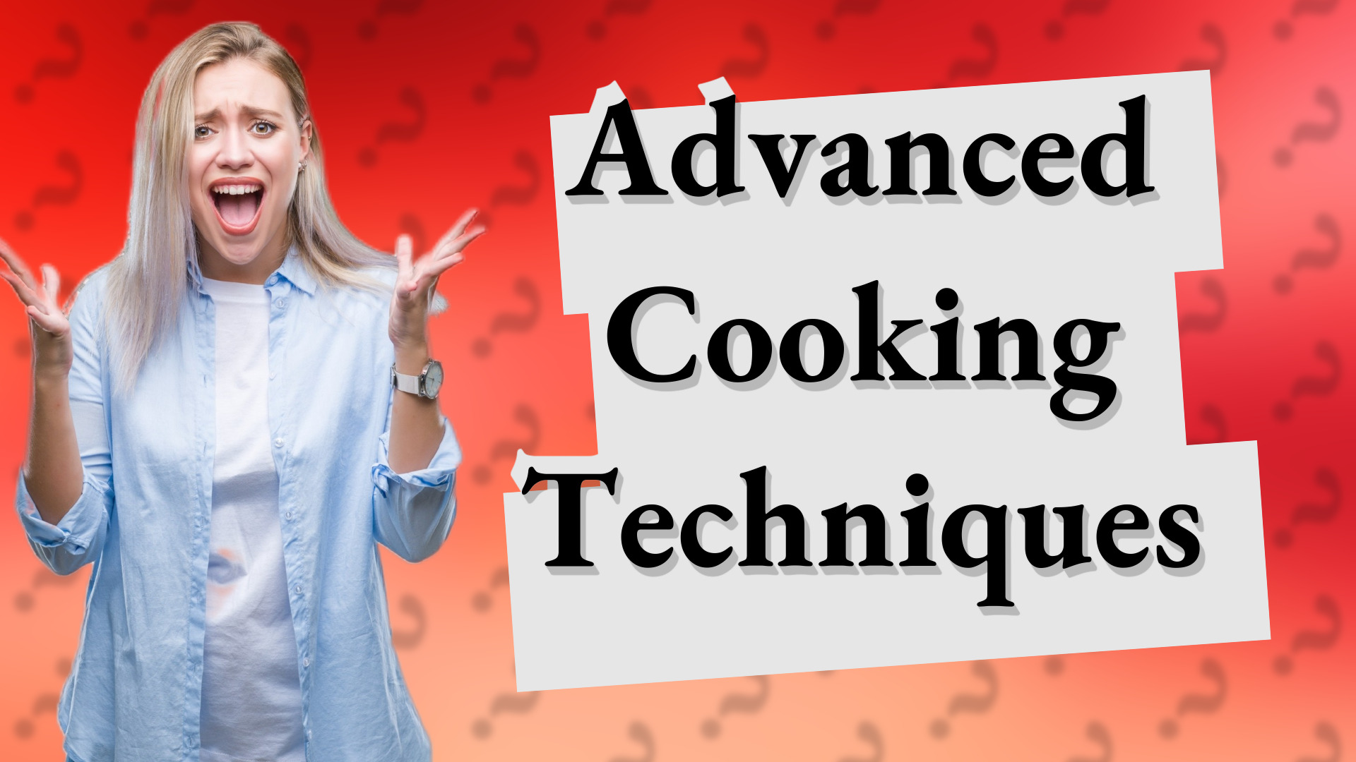 Advanced Cooking Techniques