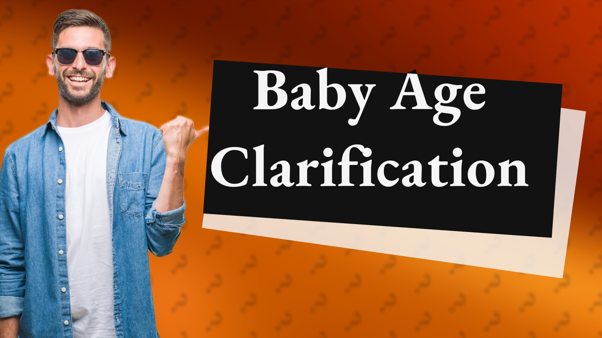 Baby Age Clarification