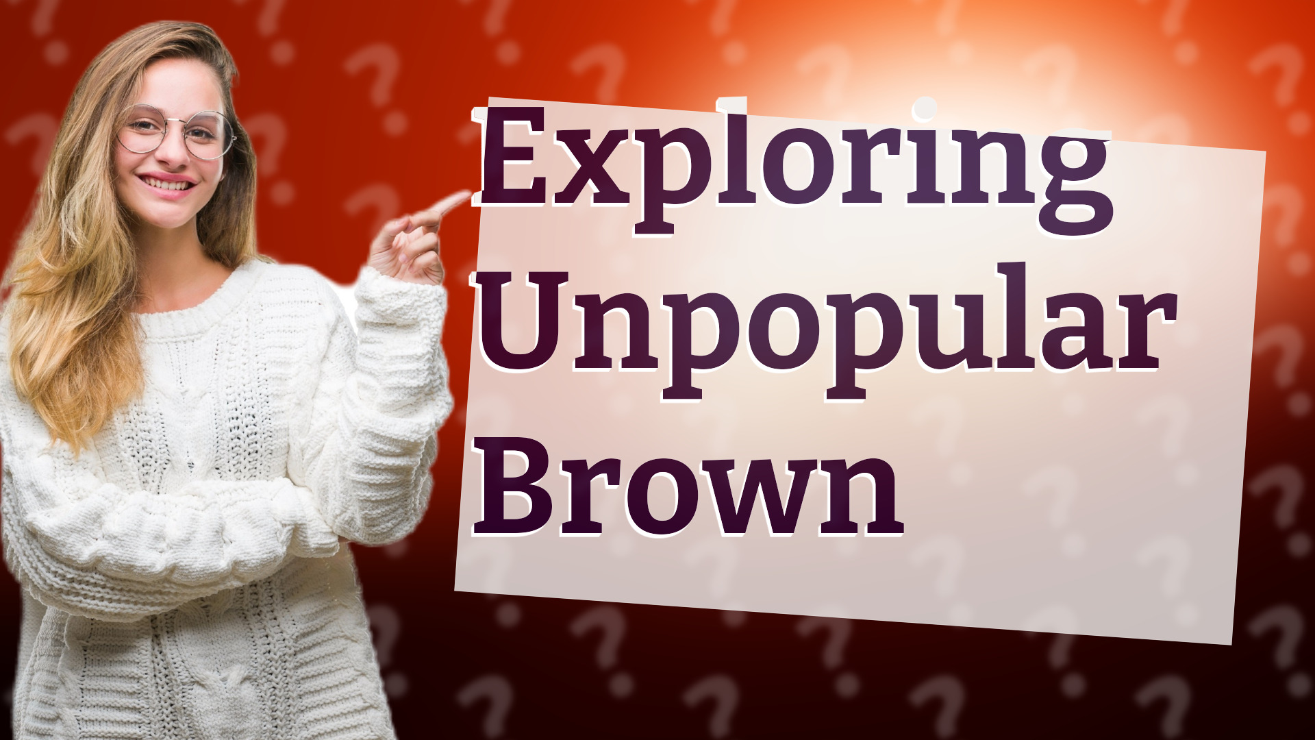 Exploring Unpopular Brown