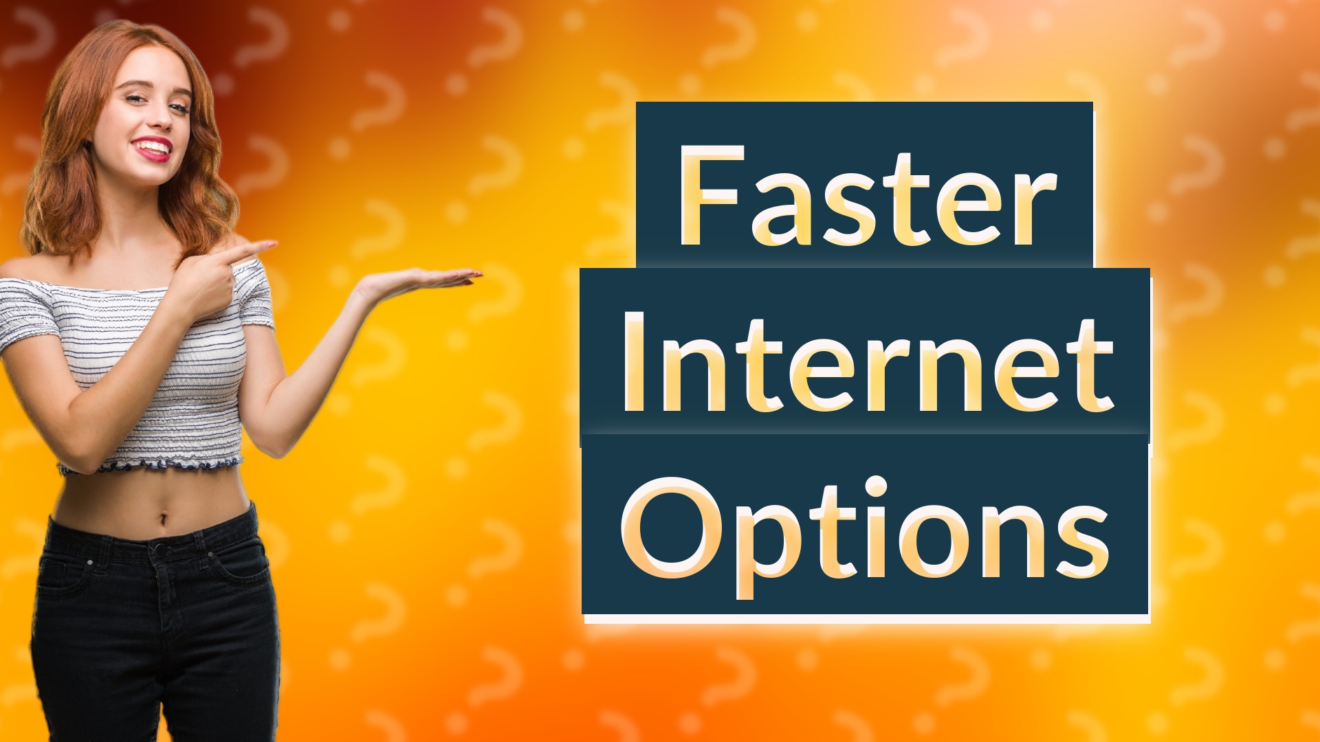 Faster Internet Options