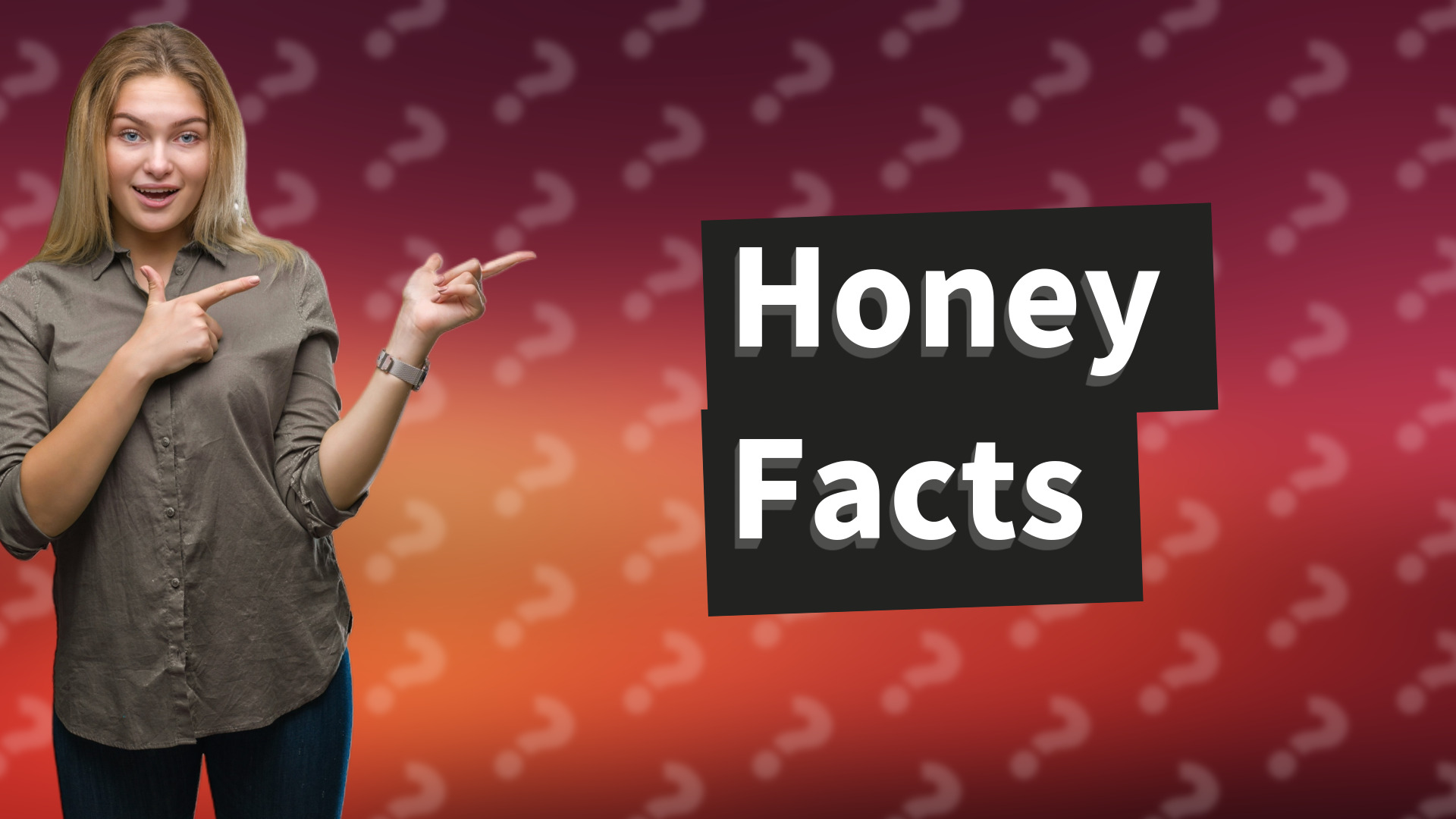 Honey Facts