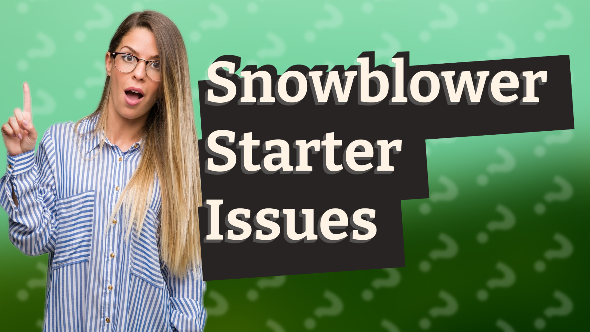 Snowblower Starter Issues