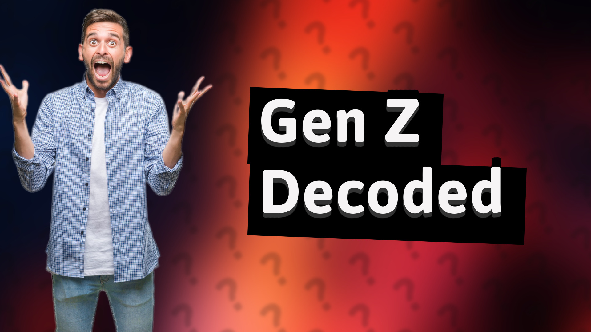 Gen Z Decoded