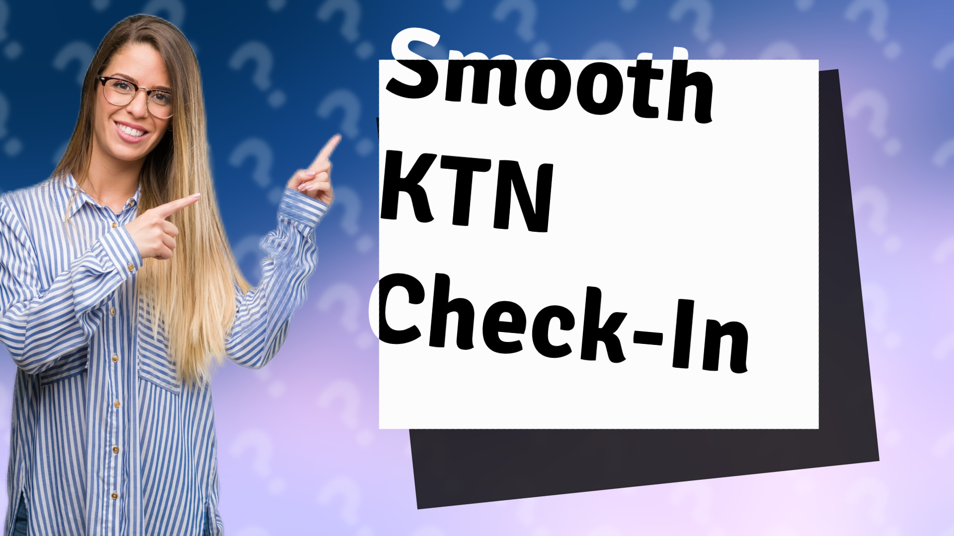 Smooth KTN Check-In