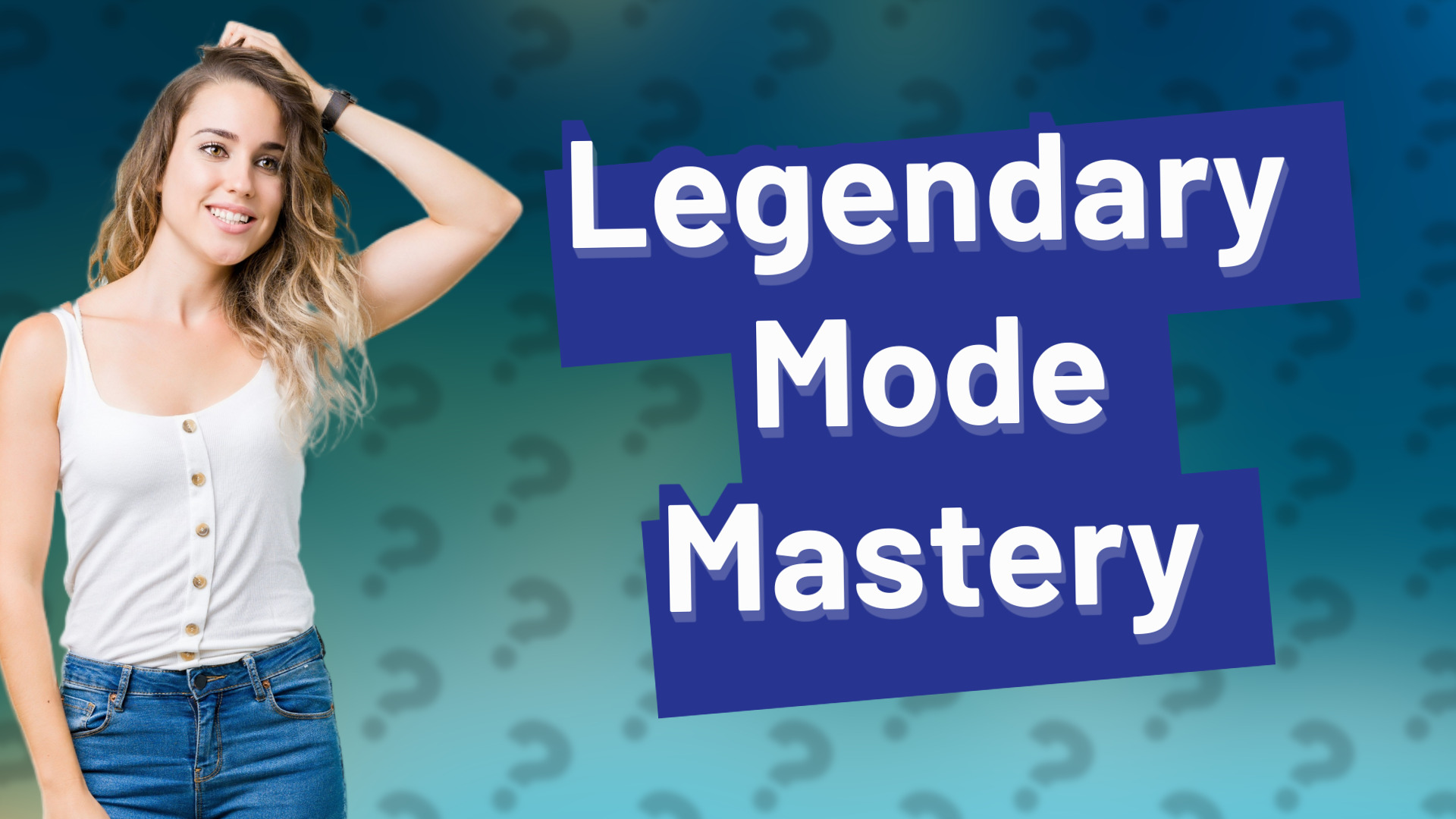 Legendary Mode Mastery