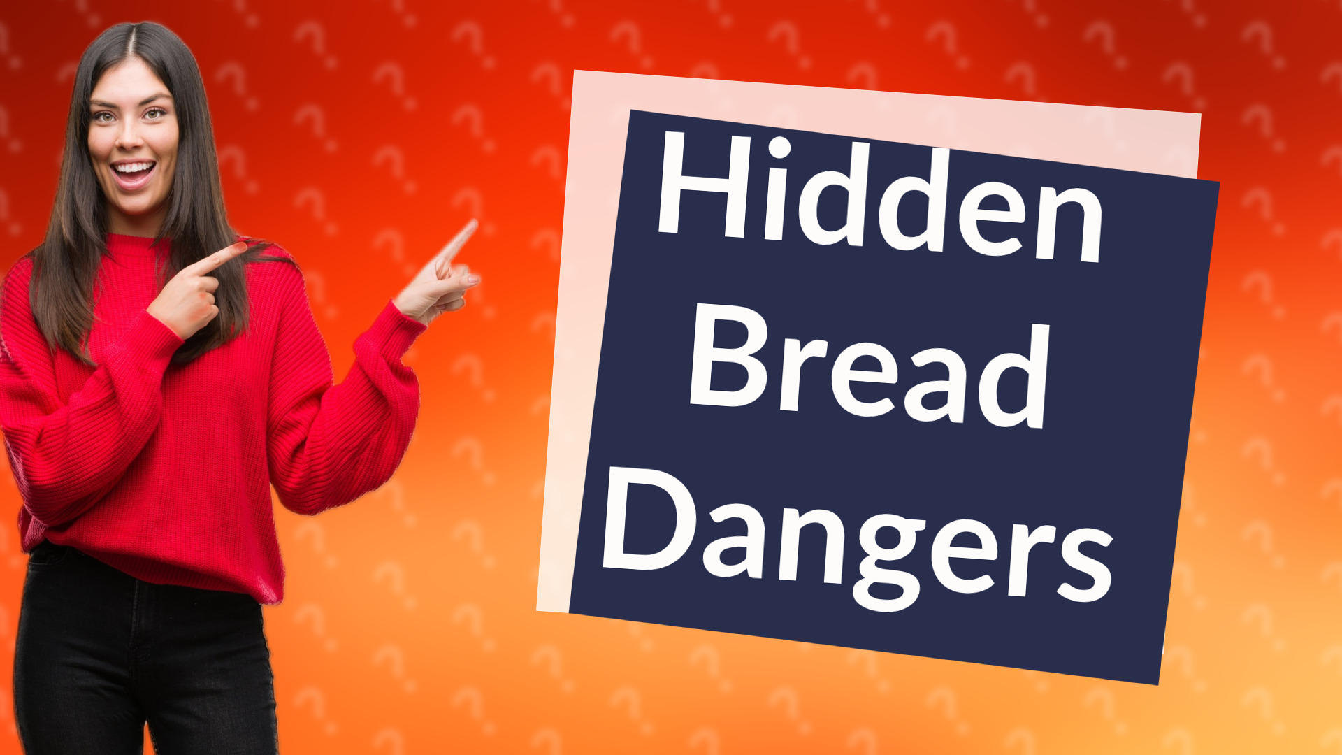 Hidden Bread Dangers