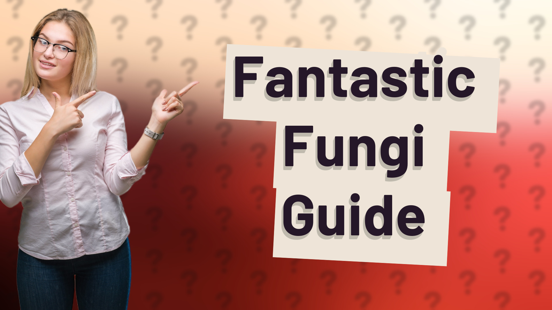 Fantastic Fungi Guide