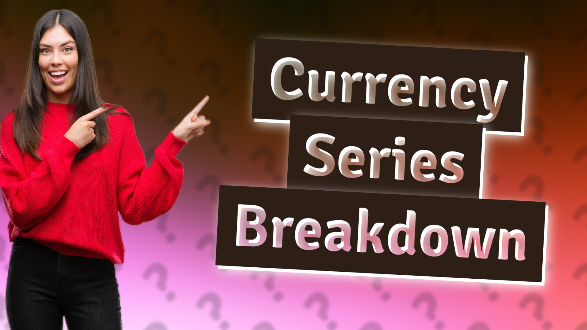 Currency Series Breakdown
