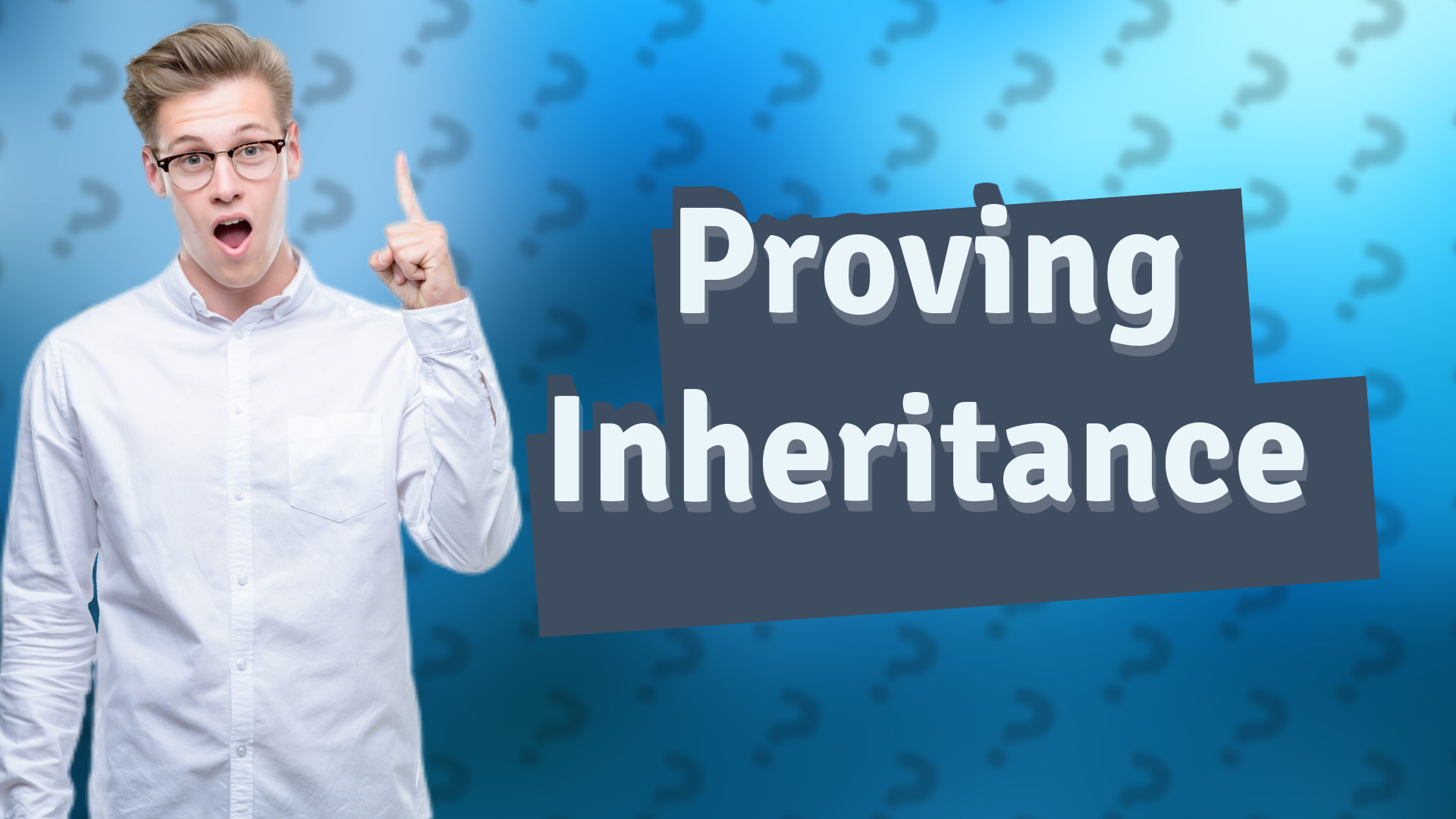 Proving Inheritance