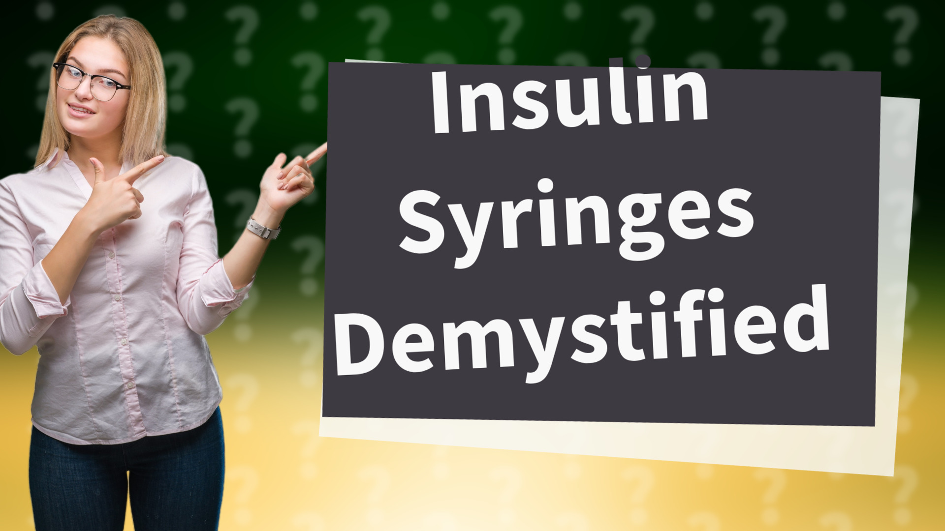 Insulin Syringes Demystified