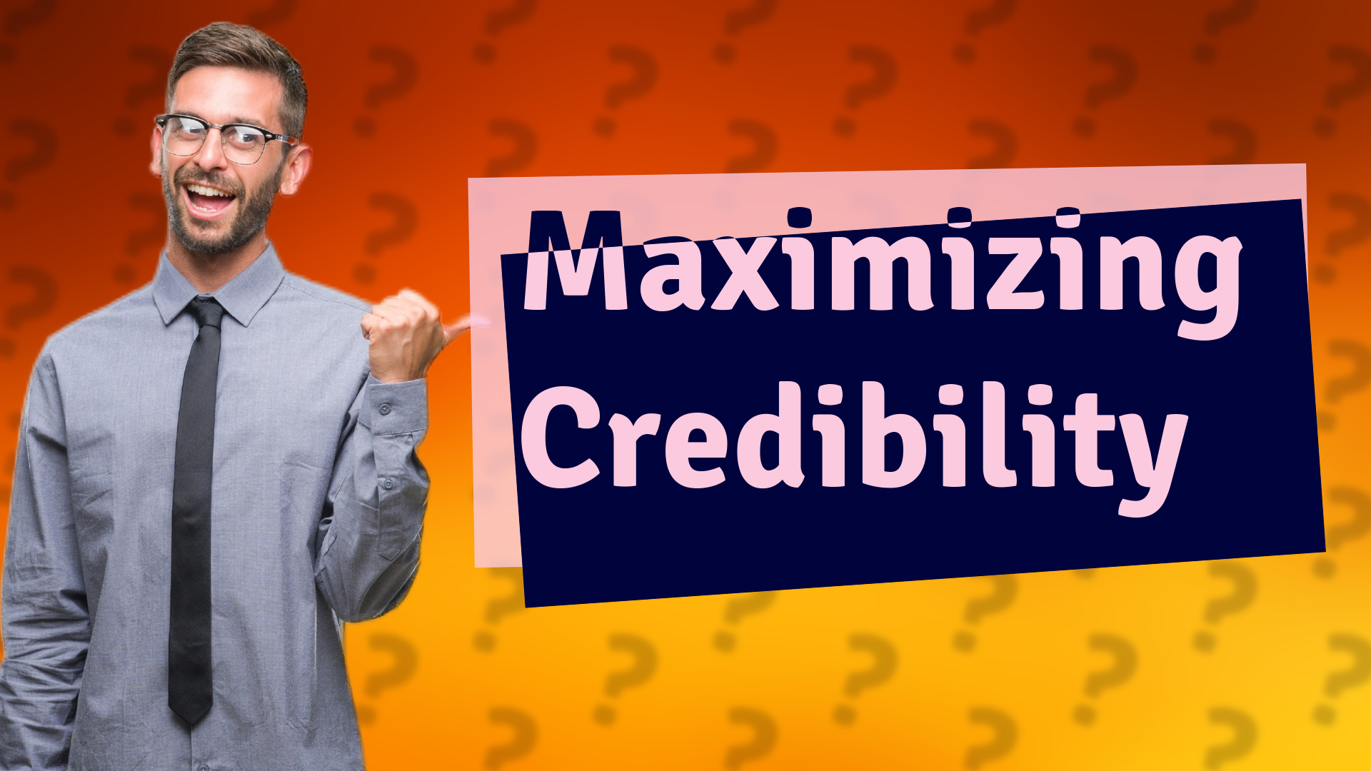 Maximizing Credibility