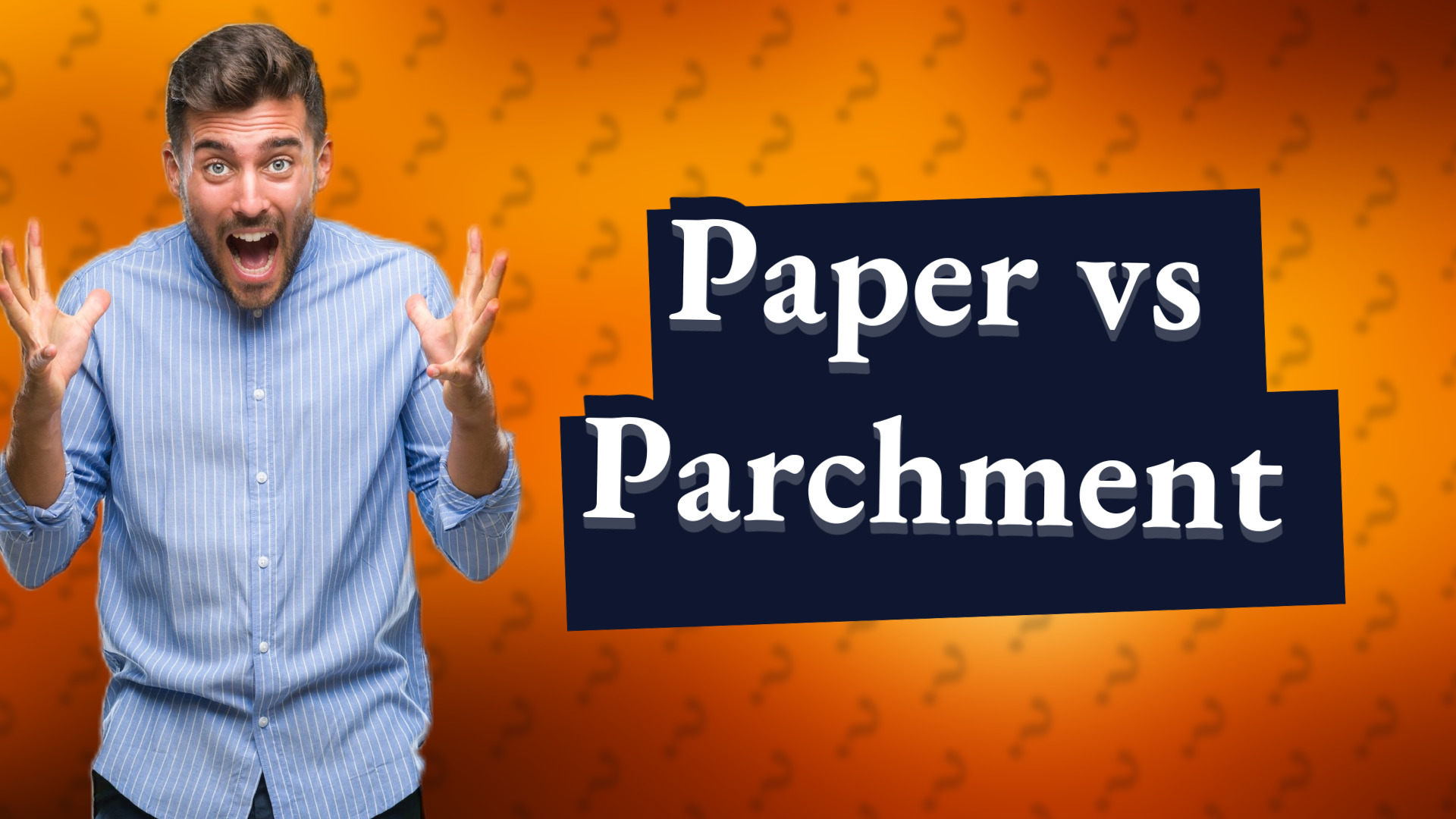 Paper vs Parchment