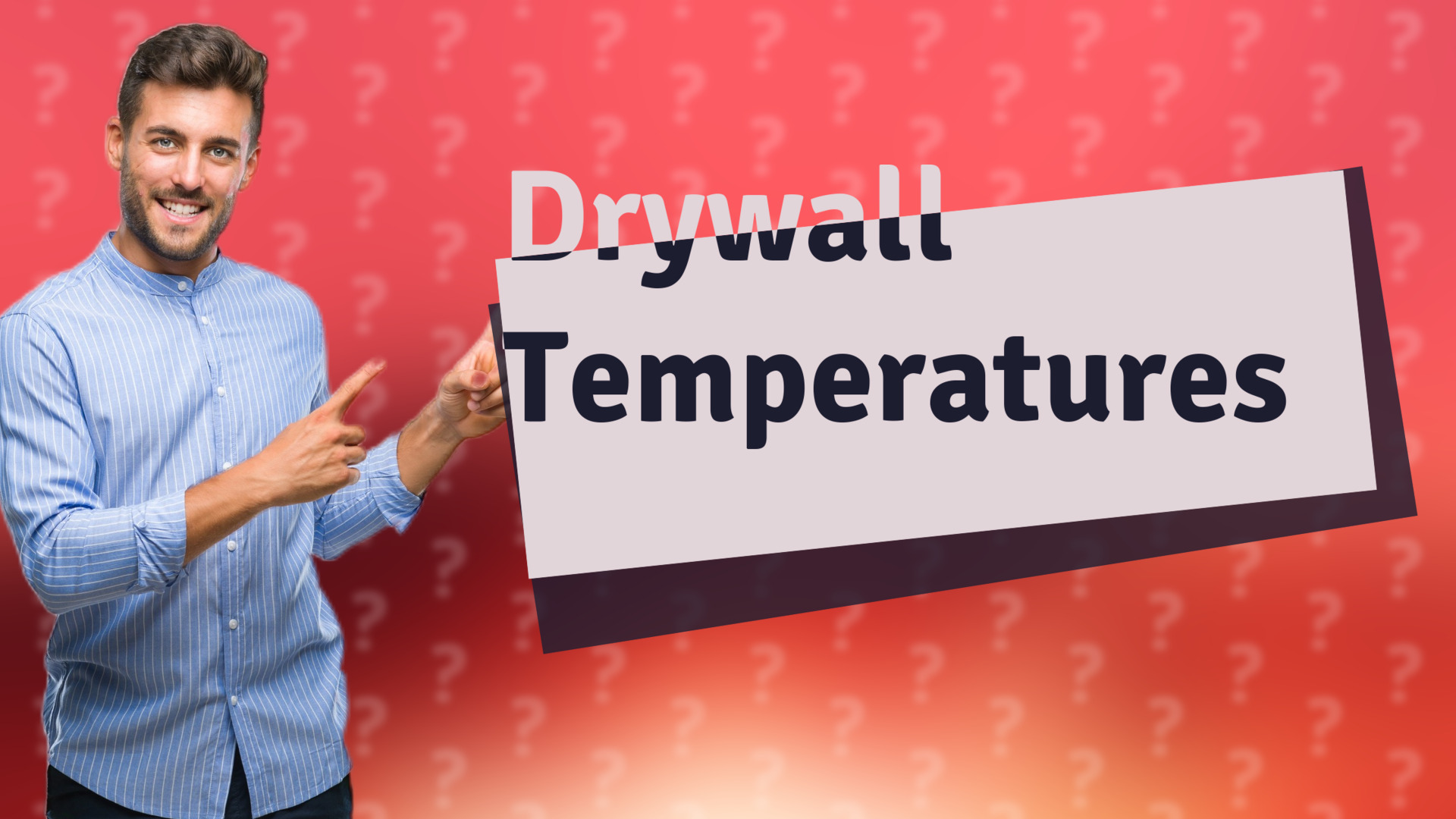 Drywall Temperatures