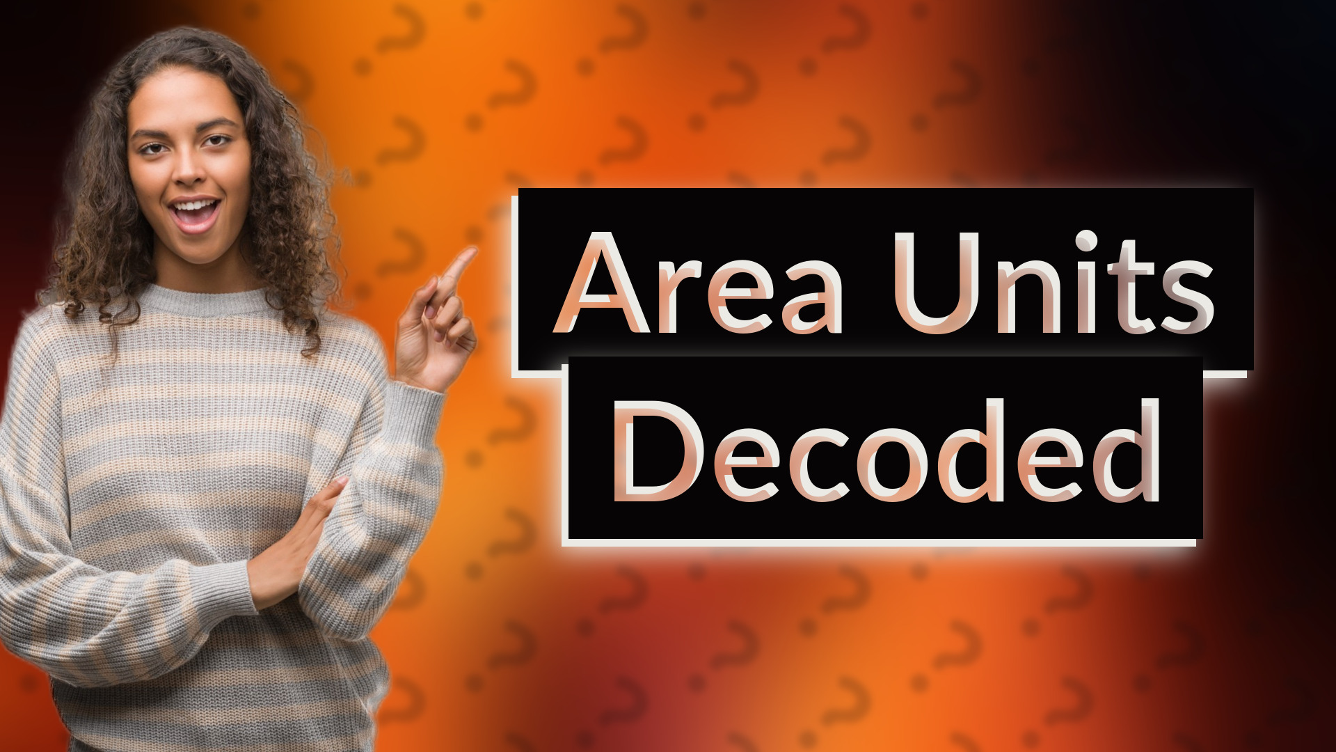 Area Units Decoded