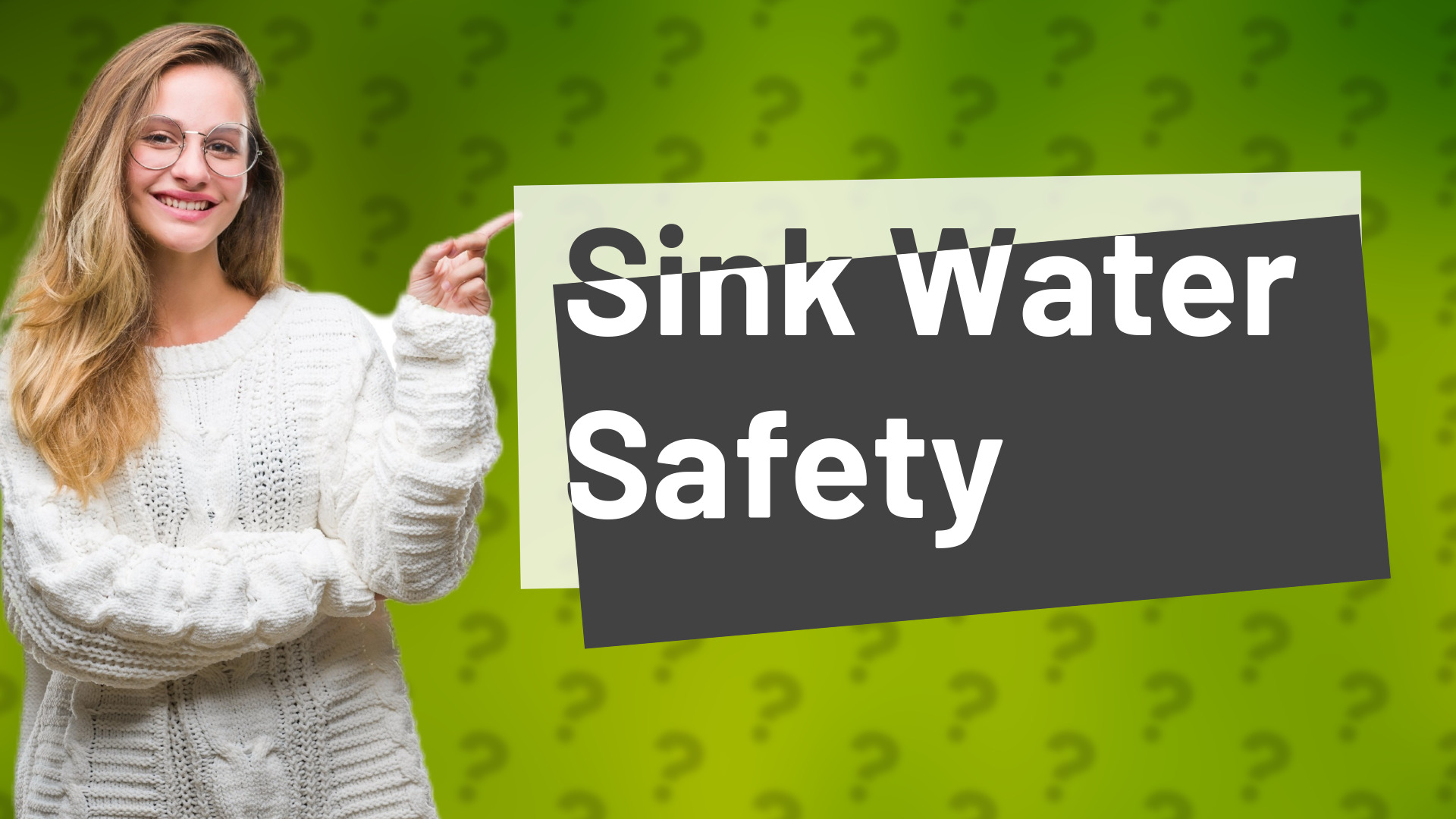 Sink Water Safety