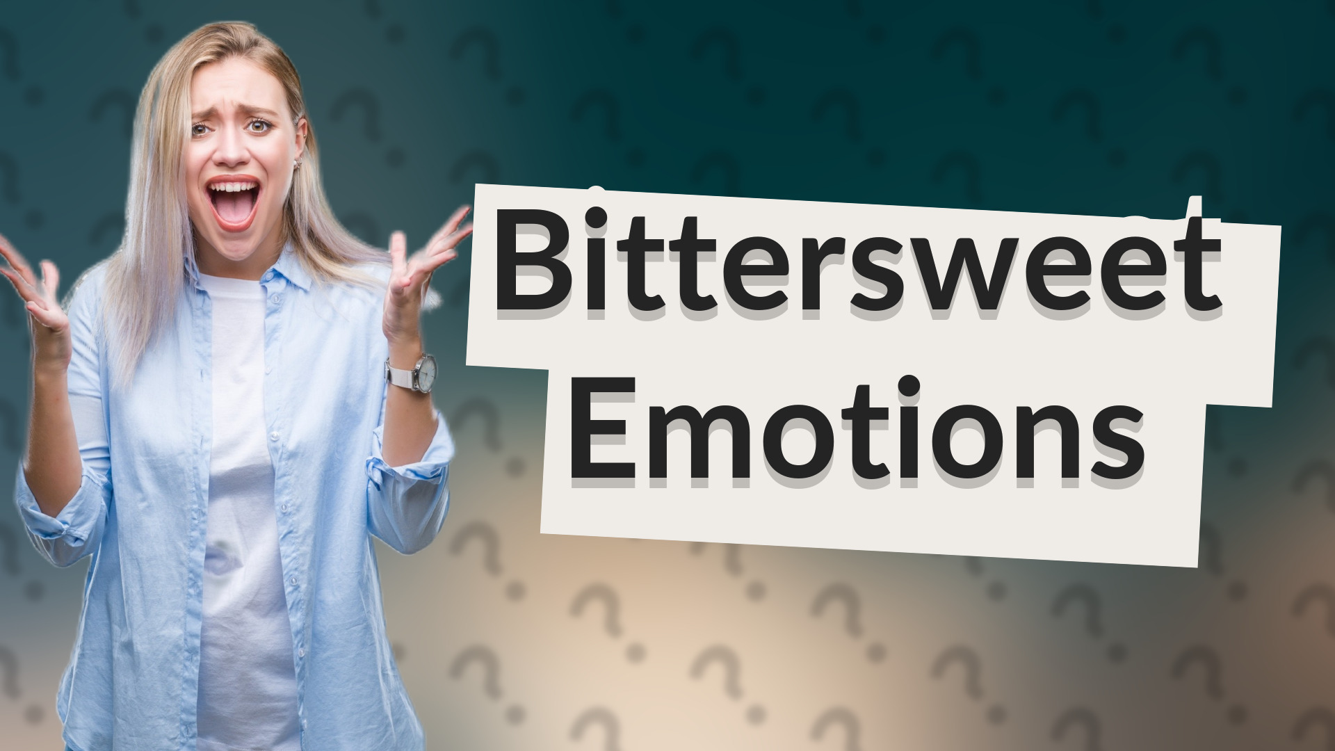 Bittersweet Emotions