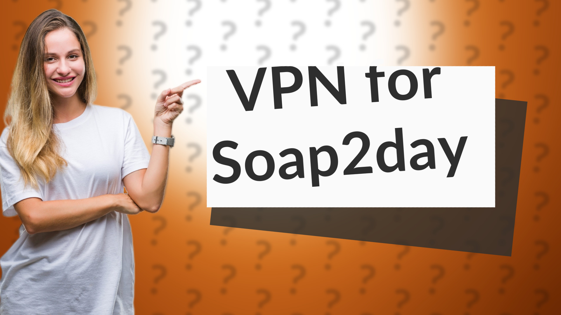 VPN for Soap2day