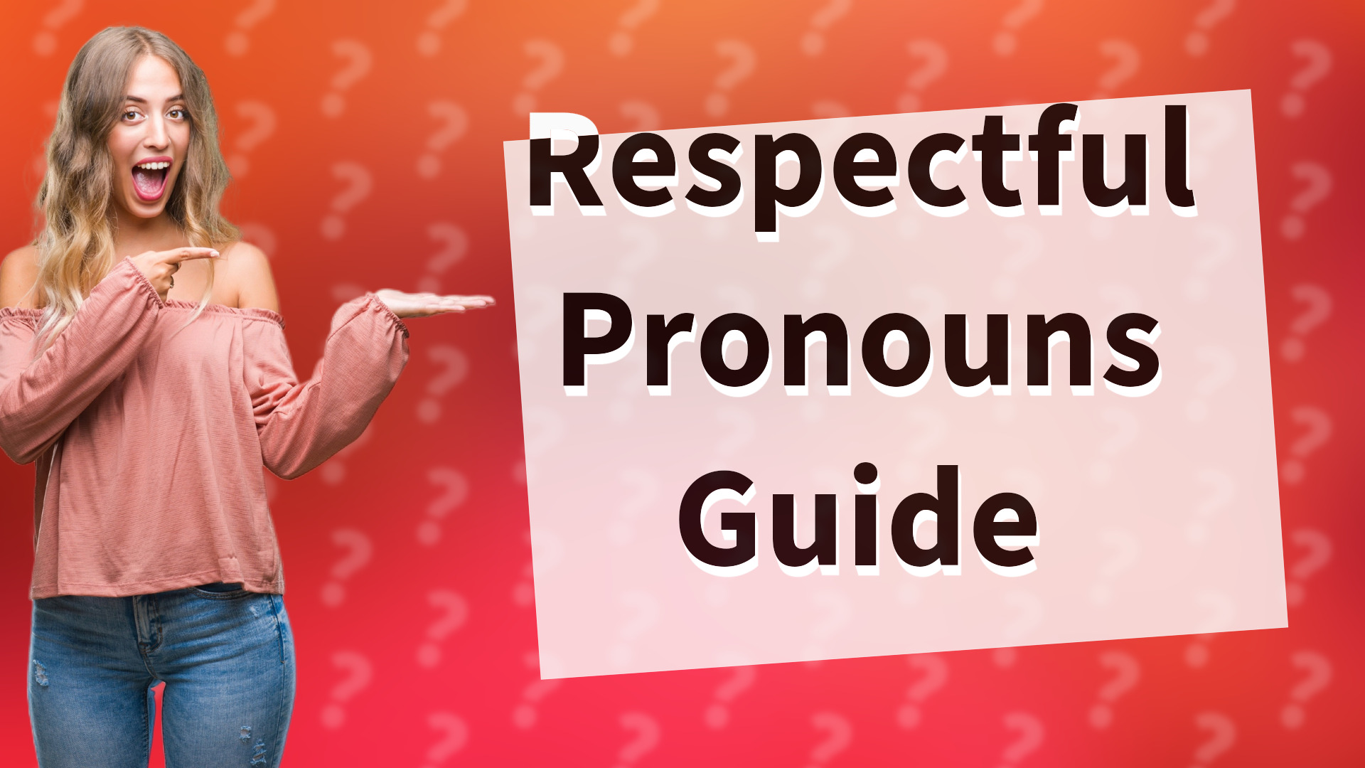 Respectful Pronouns Guide