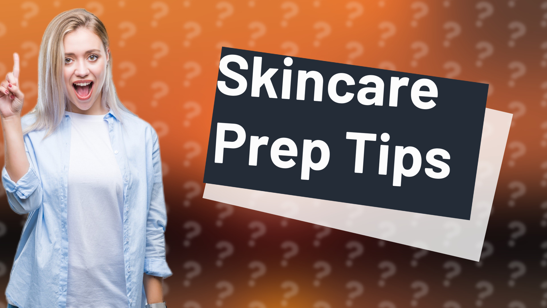 Skincare Prep Tips