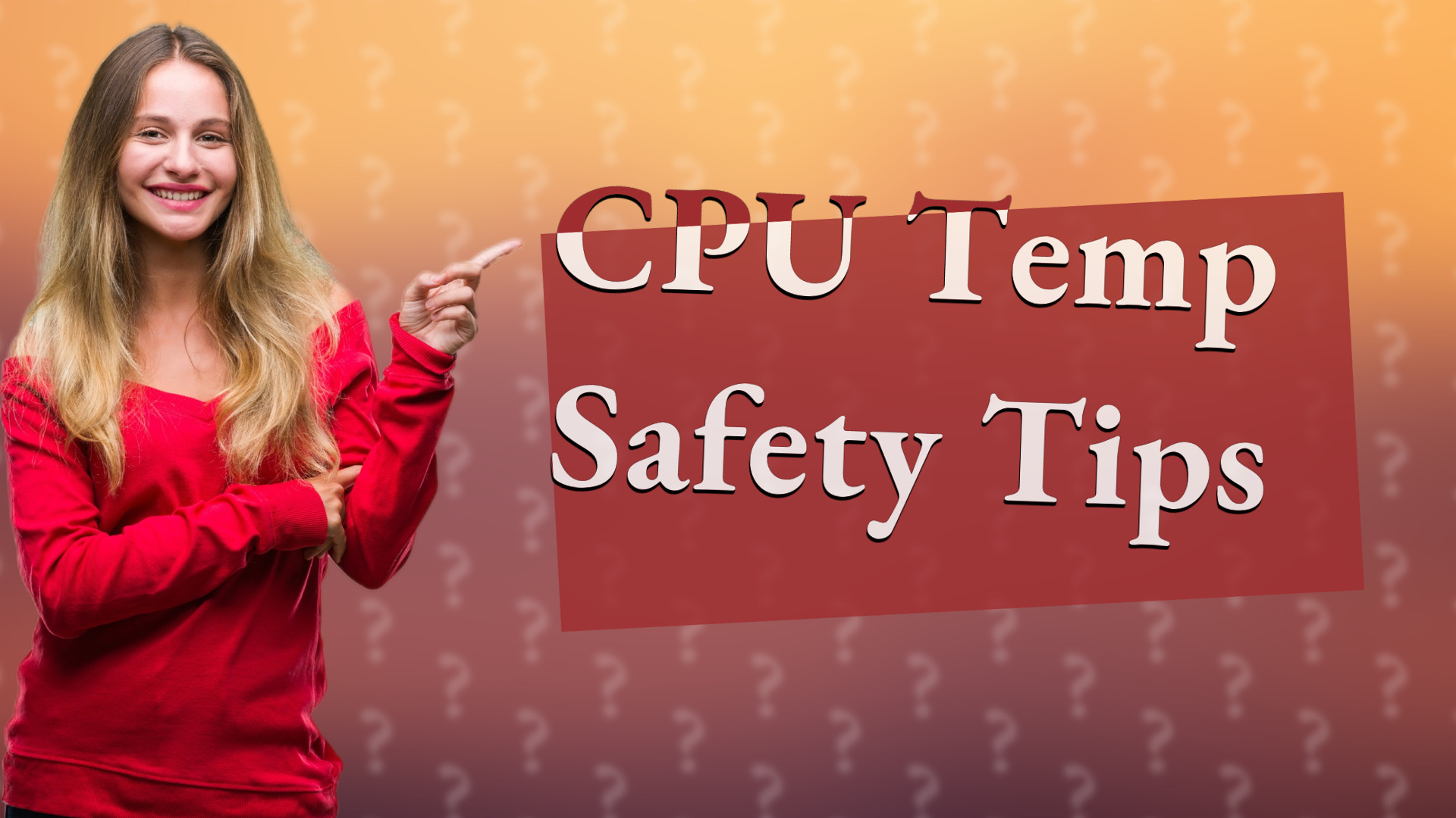 CPU Temp Safety Tips