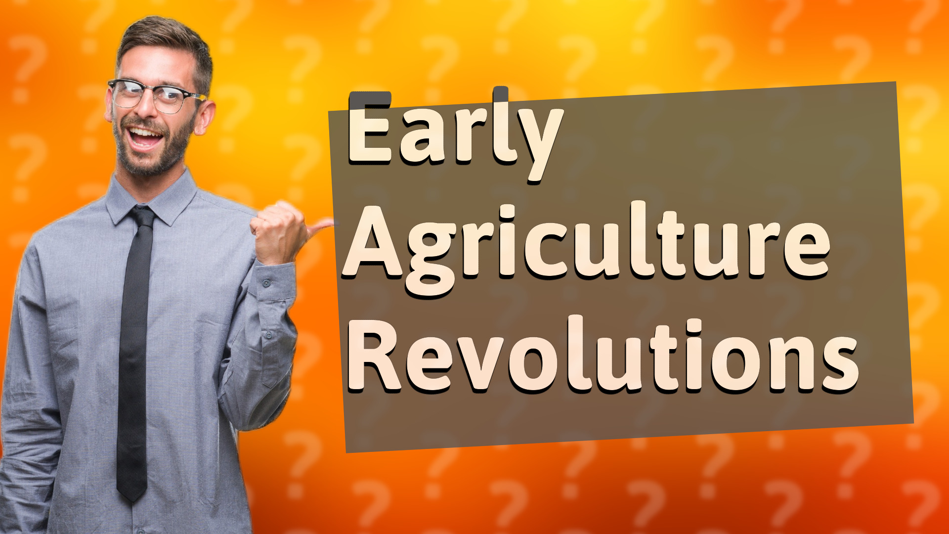 Early Agriculture Revolutions