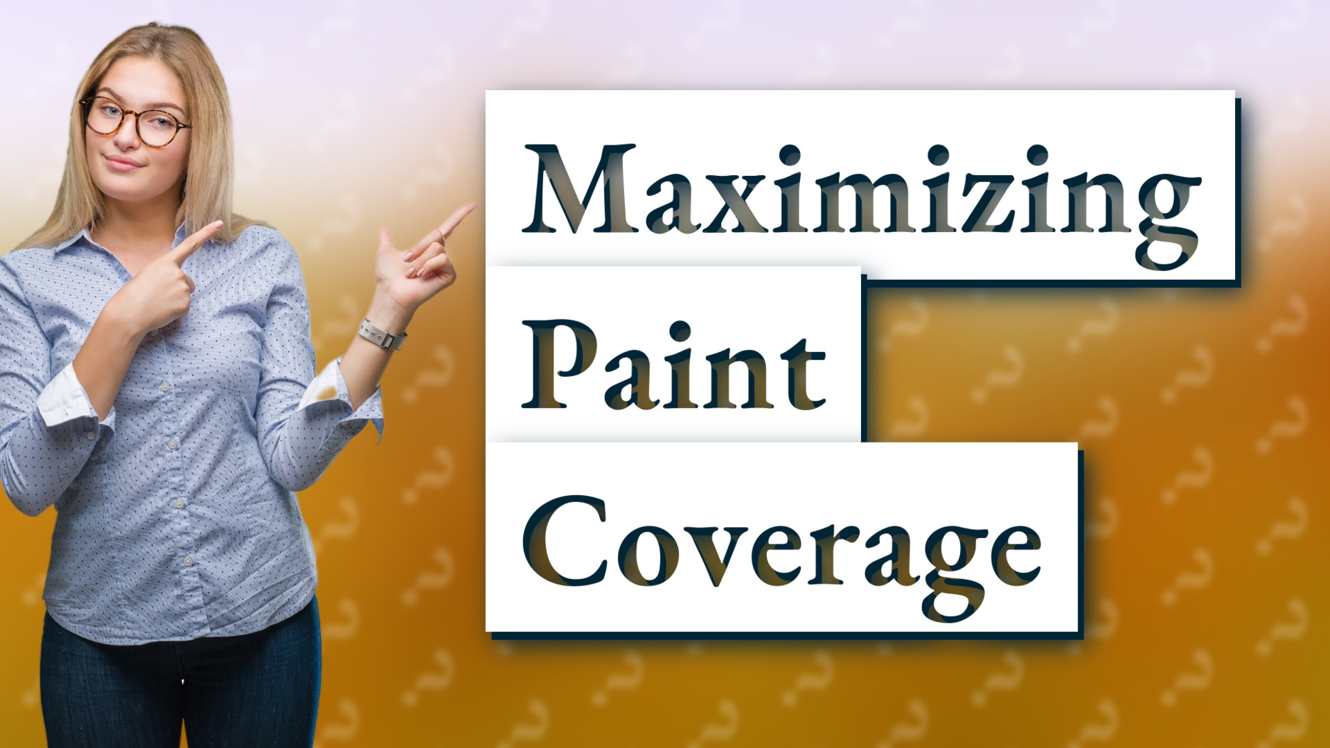 Maximizing Paint Coverage