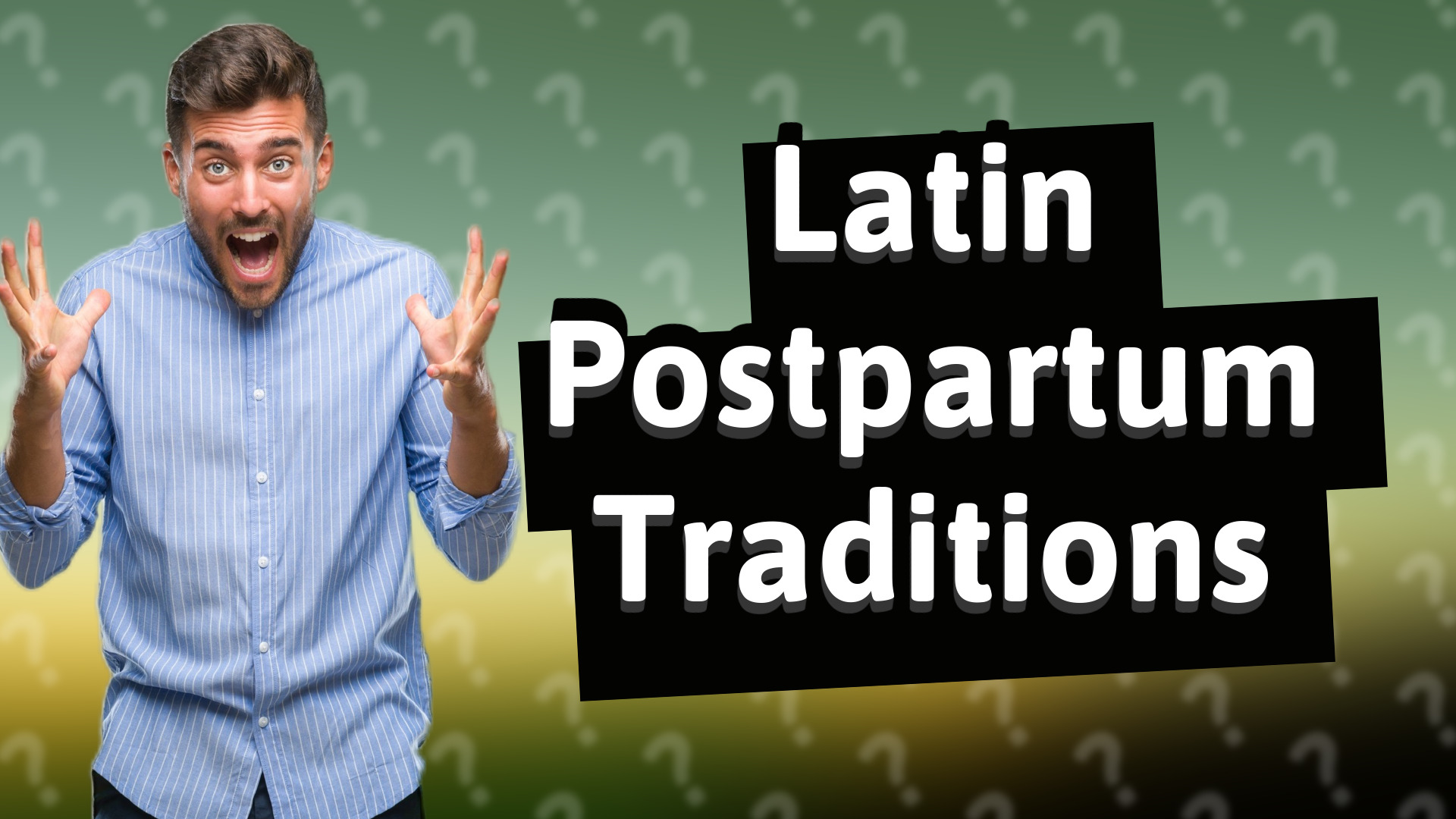 Latin Postpartum Traditions