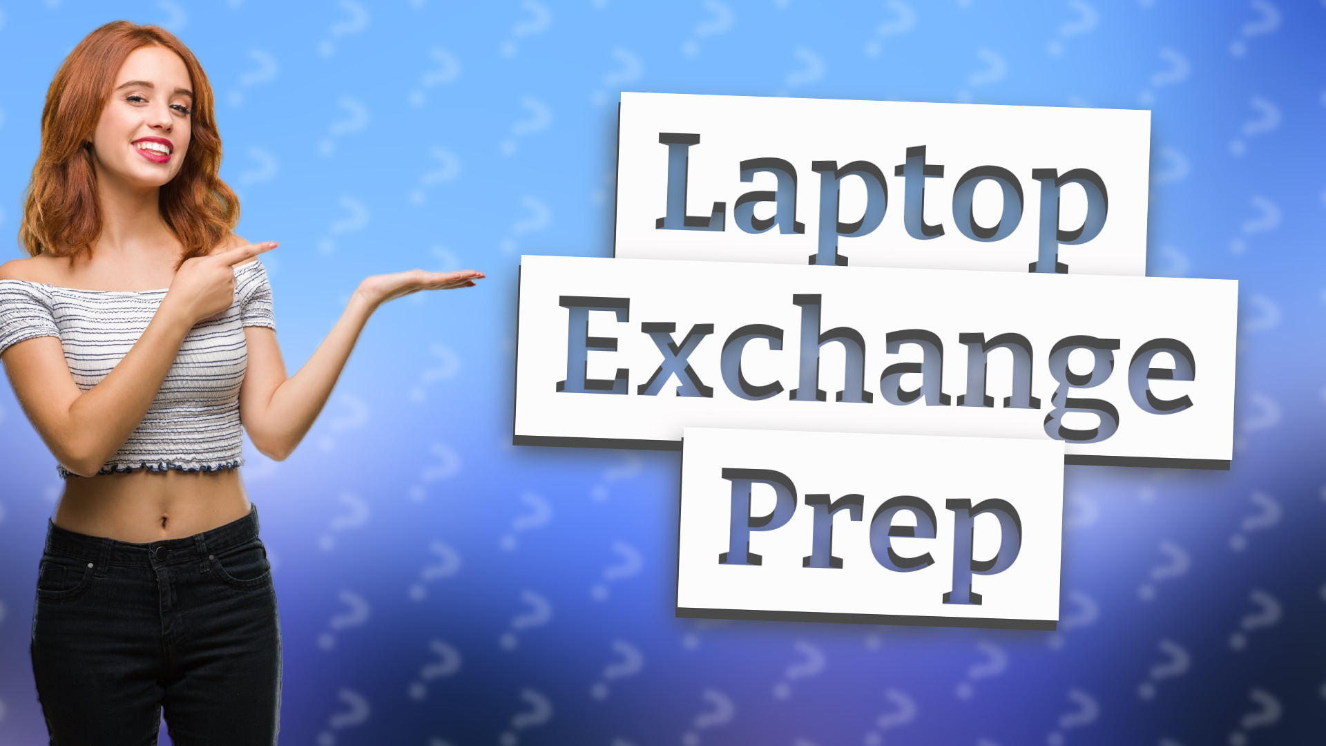 Laptop Exchange Prep