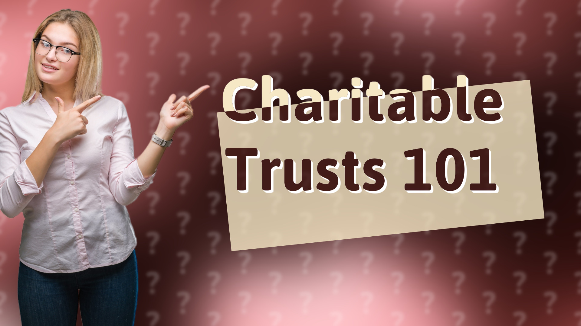 Charitable Trusts 101