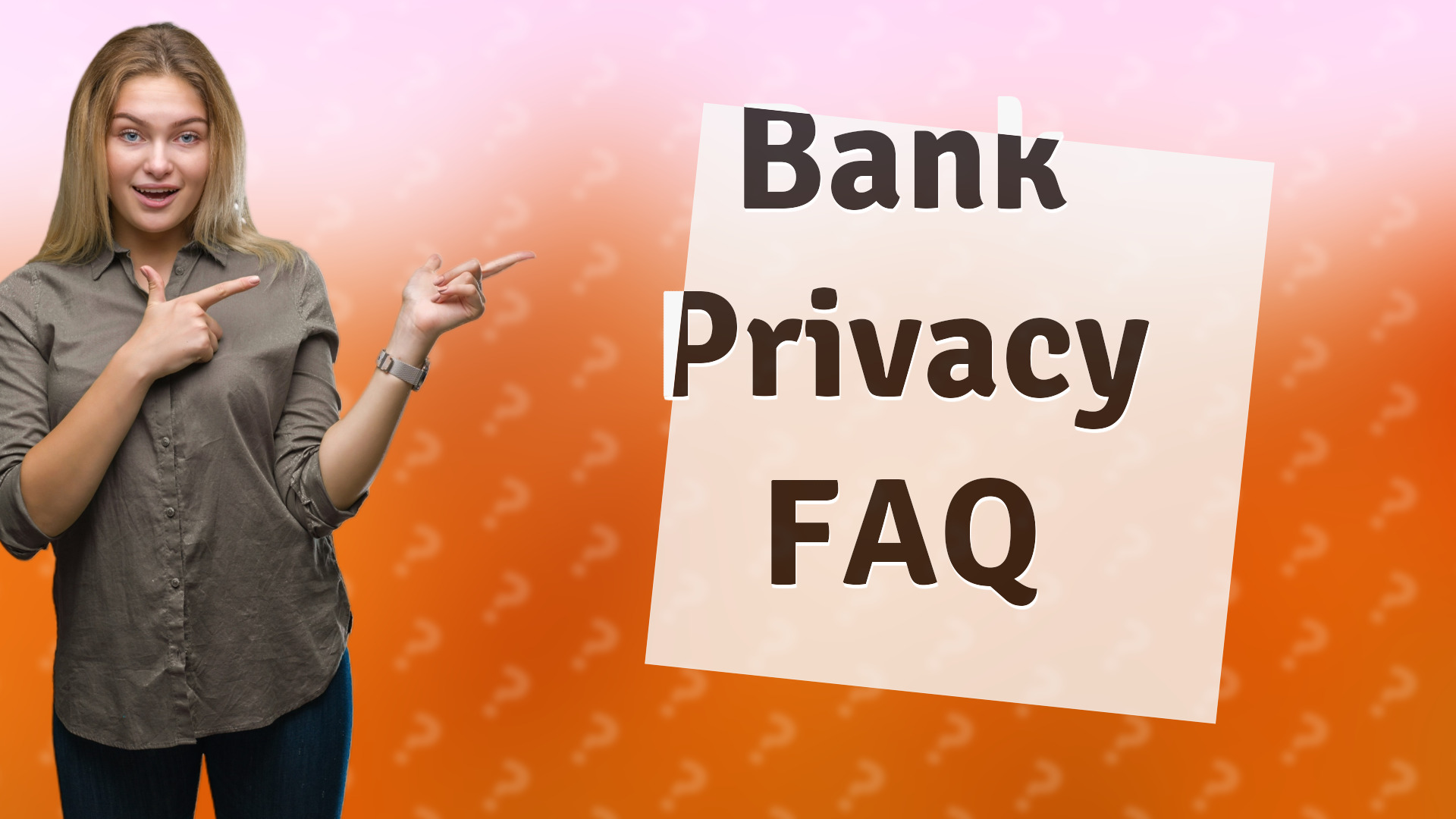 Bank Privacy FAQ