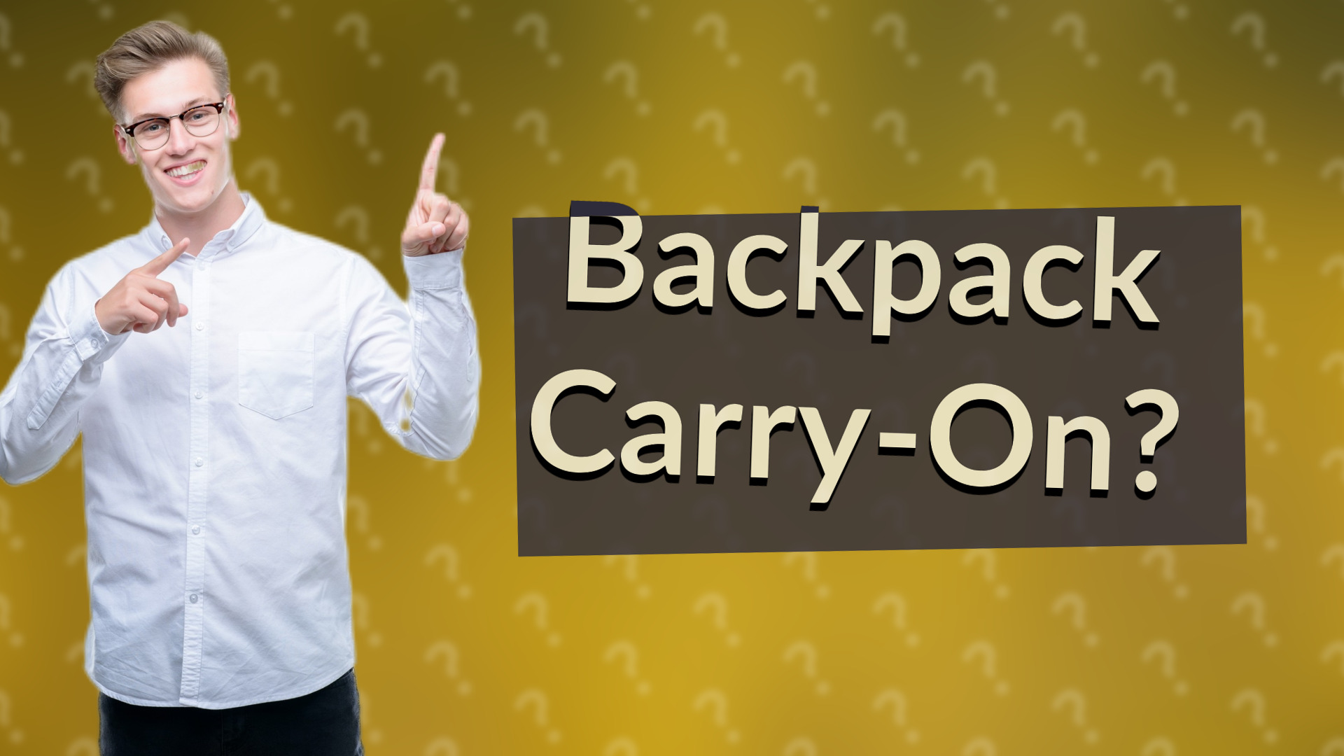 Backpack Carry-On?