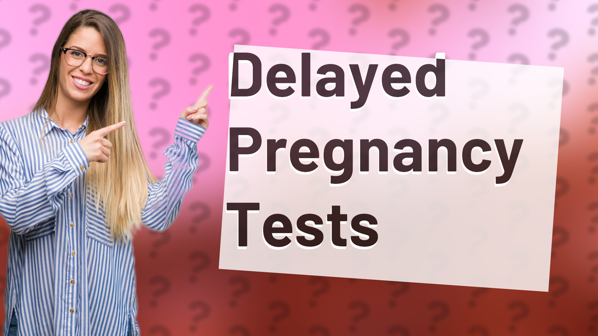 Delayed Pregnancy Tests