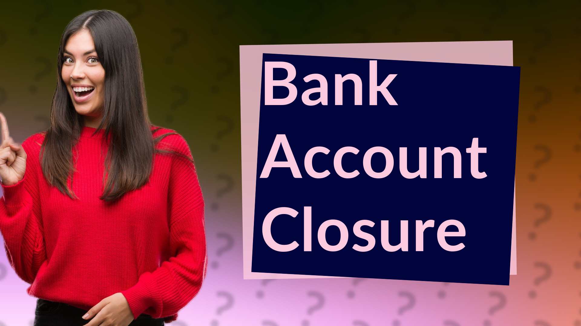 Bank Account Closure