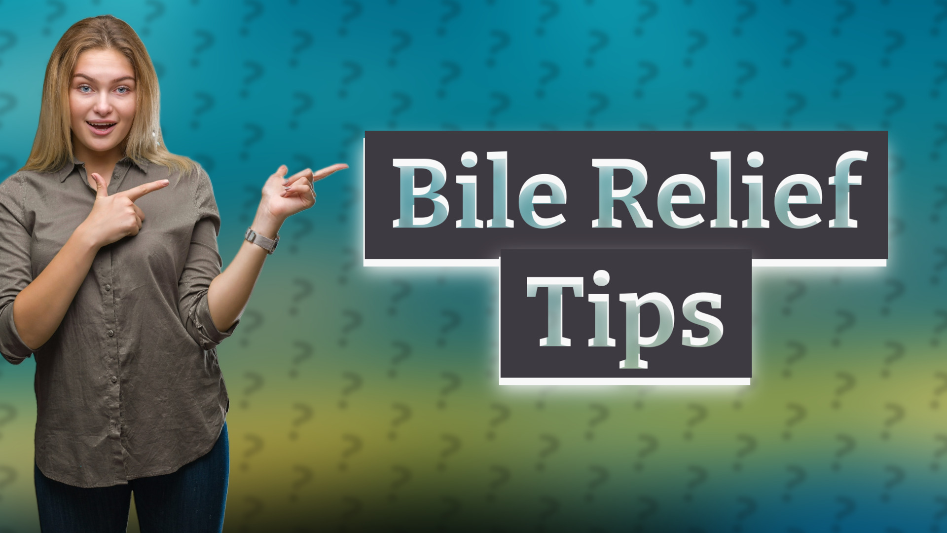 Bile Relief Tips