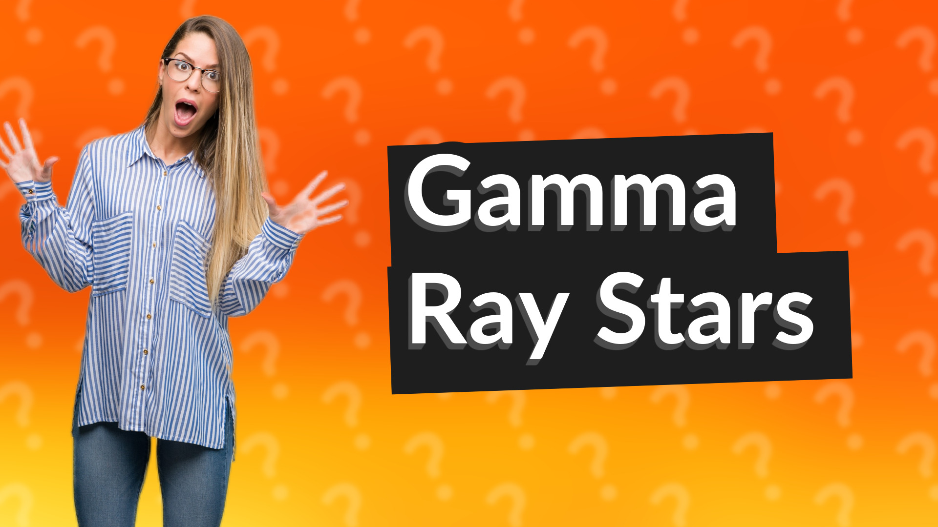 Gamma Ray Stars